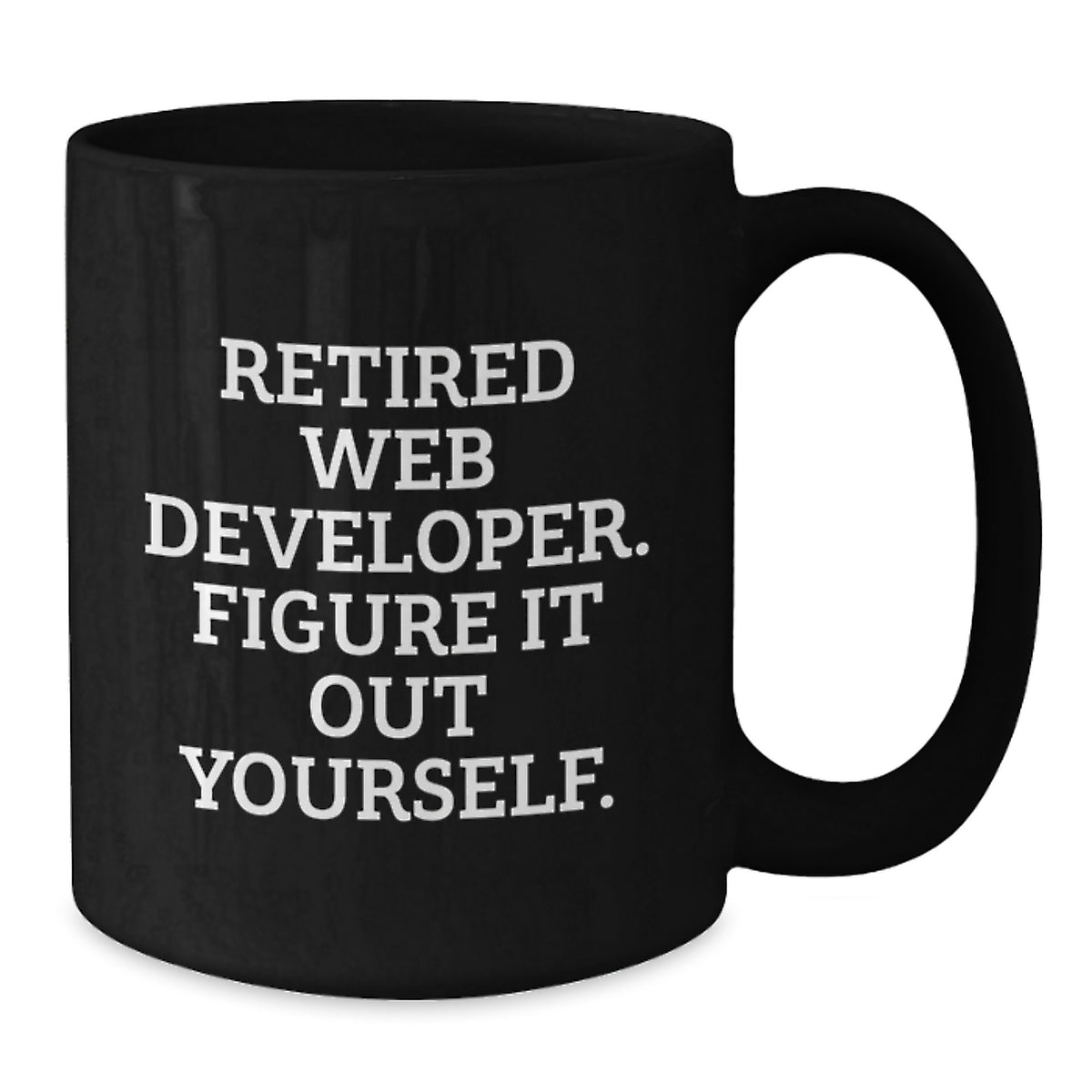 Funny Web Developer Gift Ideas, Quote: 'Figure It Out Yourself' Black Coffee Mug for Men, Unique Birthday Unique Gifts from Friends, Coworkers, Family - Web Developer Coffee Mug - Additional