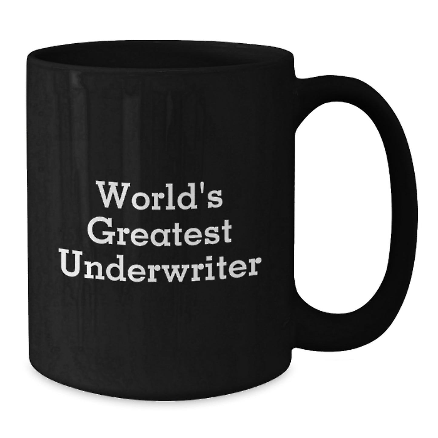 Underwriter Greatest Underwriter Keepsake Mug 11oz for Him Birthday Gift - Additional