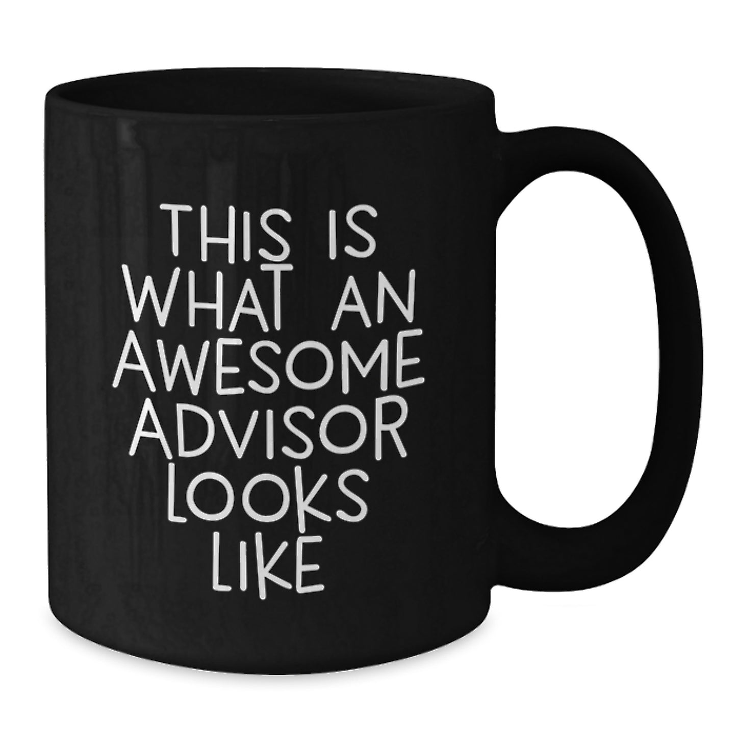Funny Gifts for Advisors from Friends, Unique Graduation Gifts for Advisor, Black Coffee Mug with Inspirational Quote - 'This Is What An Awesome Advisor Looks Like' - Additional