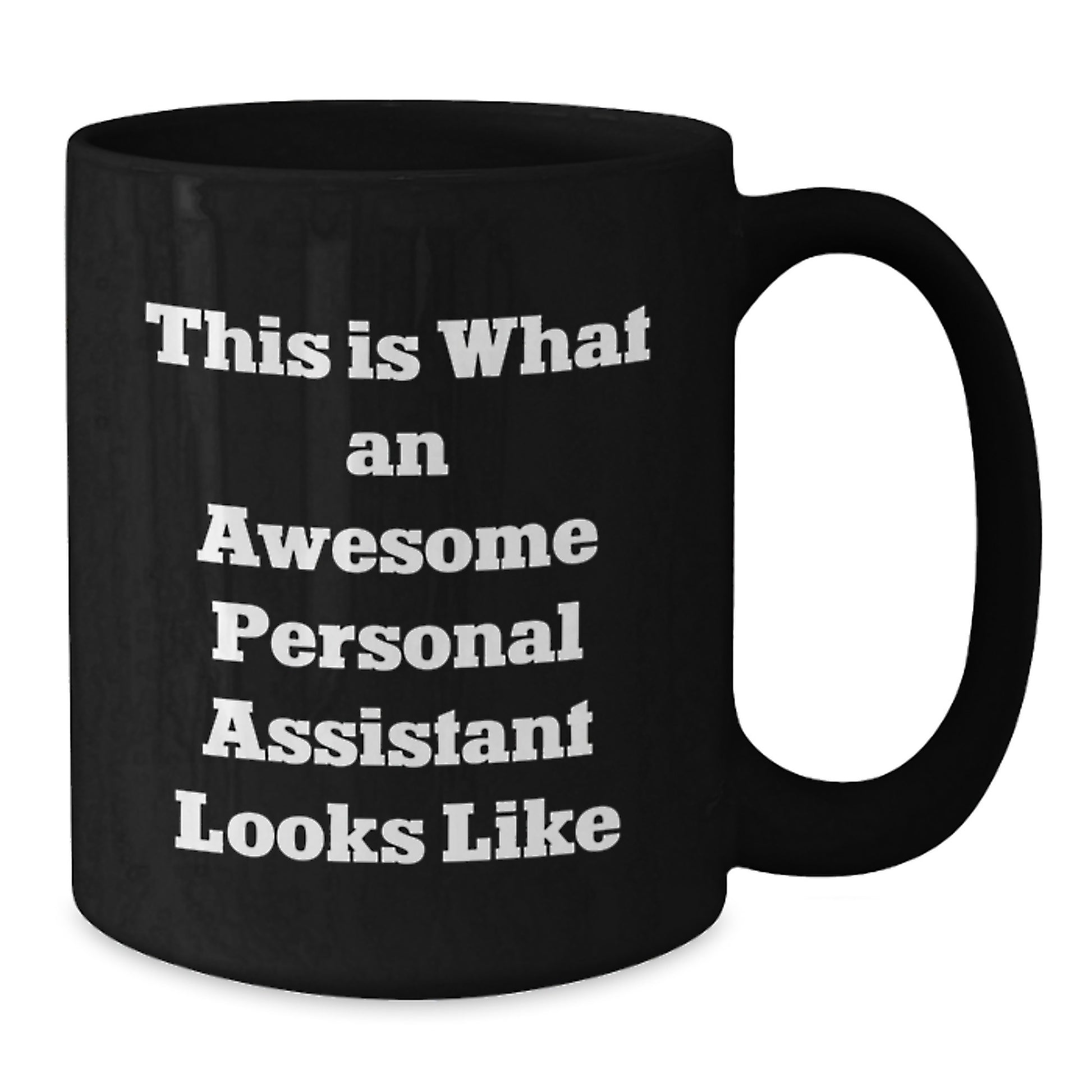 Funny Personal Assistant Gifts for Men - This Is What An Awesome Personal Assistant Looks Like, Black Coffee Mug, Unique Graduation Gifts from Family or Friends - Additional