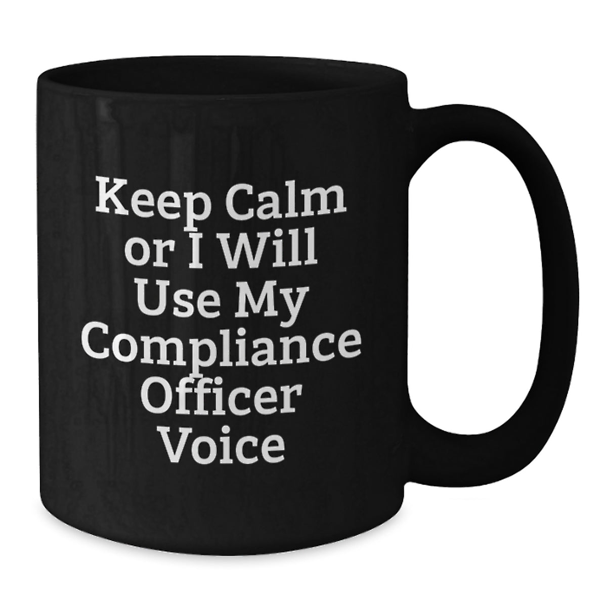 Funny Compliance Officer Gifts, Humorous Black Coffee Mug for Compliance Officer Friends, 'Keep Calm Or I Will Use My Compliance Officer Voice' Birthday Unique Gifts for Men Women Coworkers Family - Additional