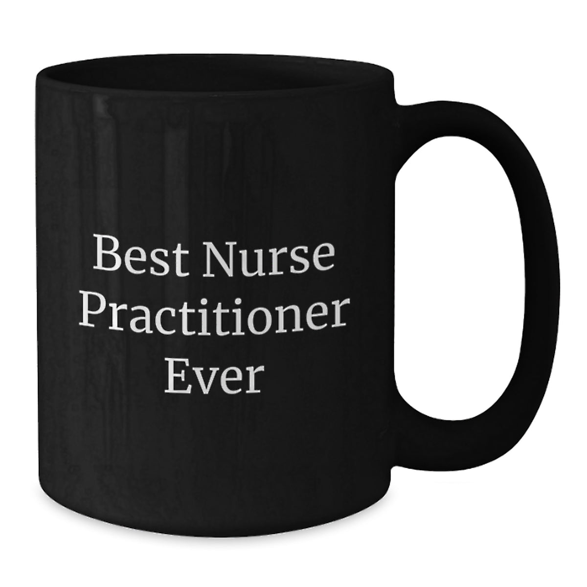 Funny Nurse Practitioner Gifts from Friends and Family, Black Coffee Mug, Best Nurse Practitioner Ever Quote, Birthday Unique Gifts for Nurse Practitioners - Additional