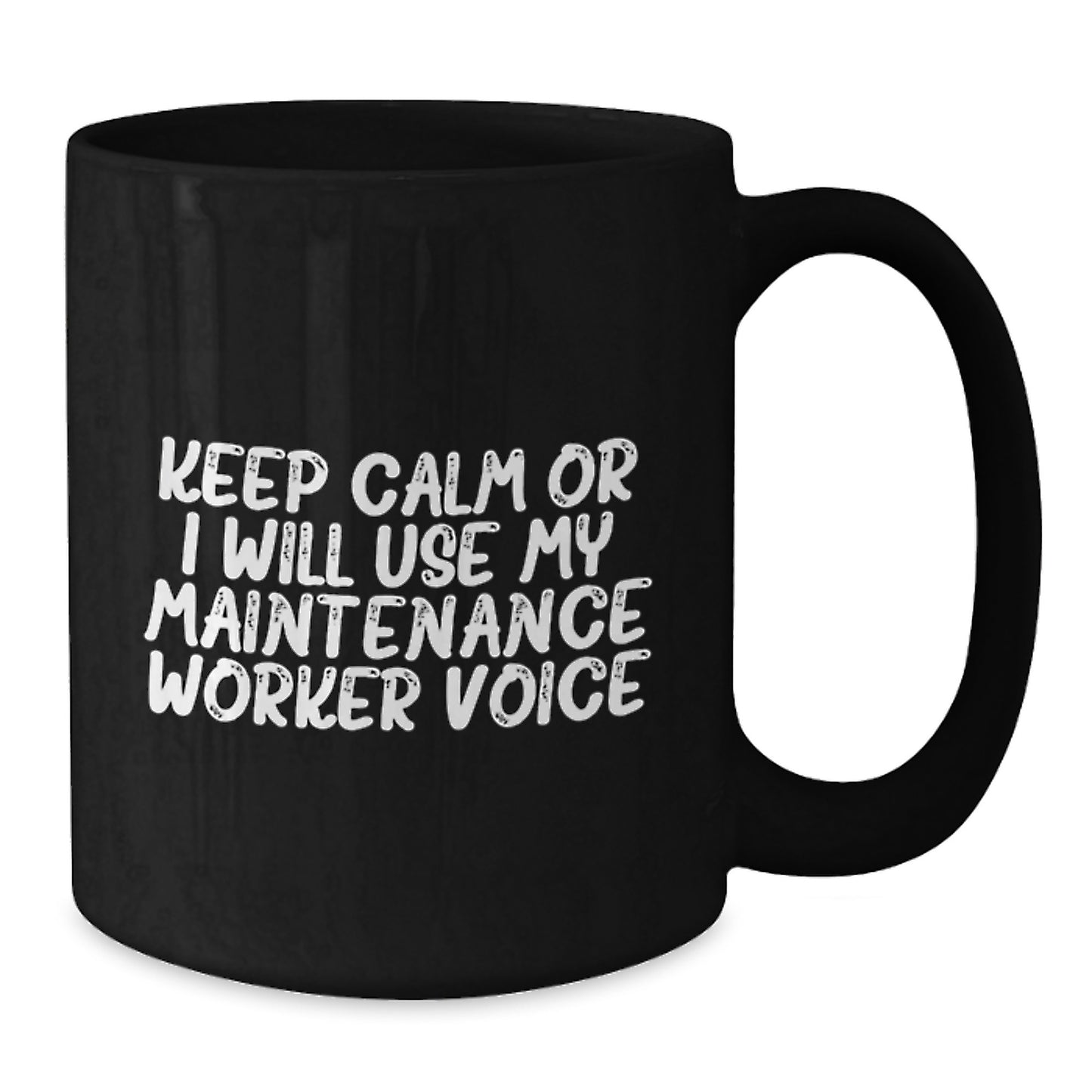 Funny Maintenance Worker Gifts from Friends, Black Coffee Mug for Men, Keep Calm or I Will Use My Maintenance Voice, Unique Graduation - Additional