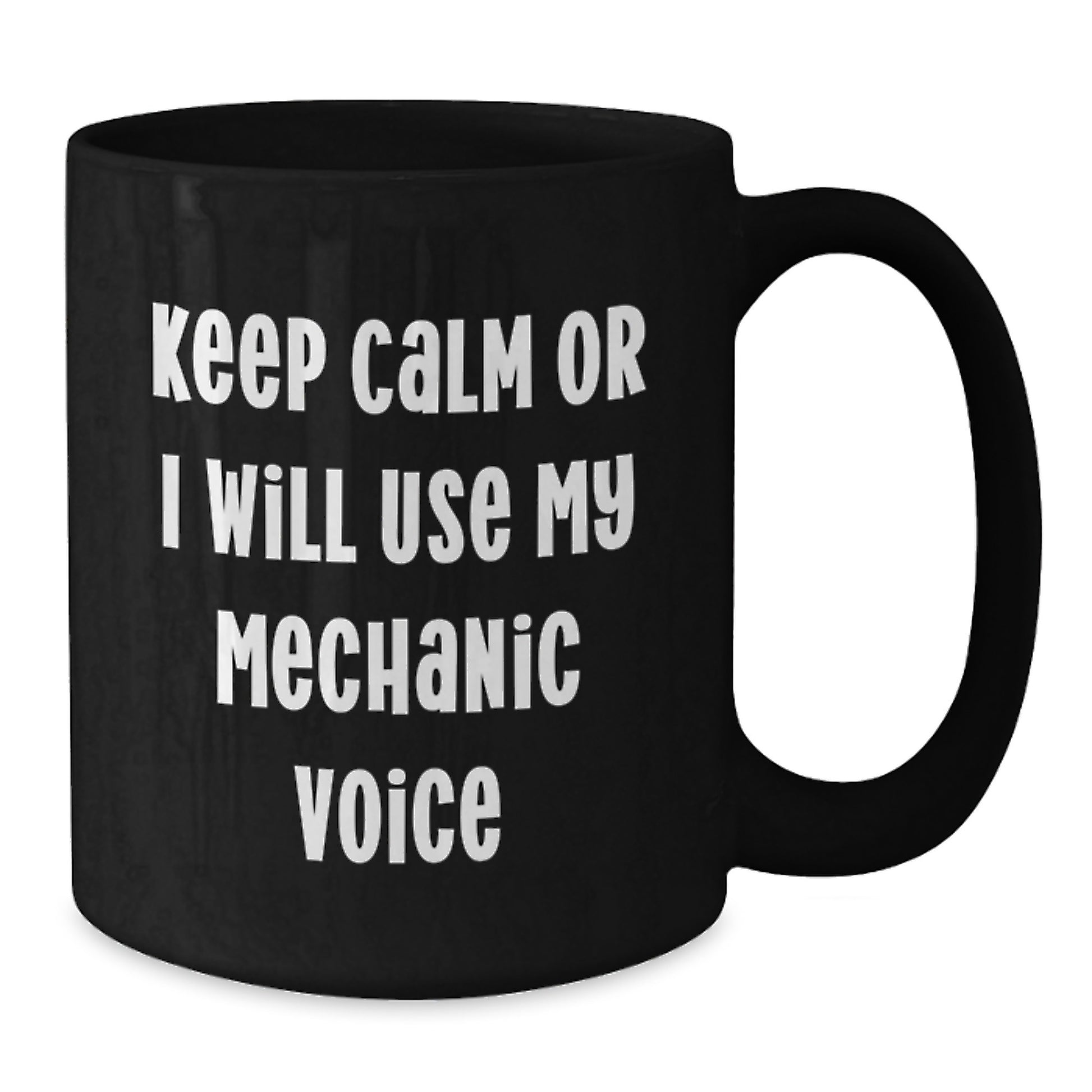 Funny Mechanic Gifts for Graduation - Black Coffee Mug 'Keep Calm Or I Will Use My Mechanic Voice' - Unique Gift from Friends or Family for Mechanic Men or Women - Additional