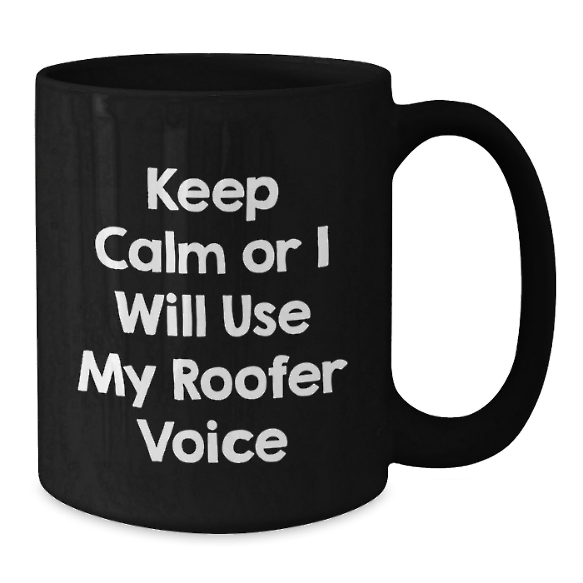 Funny Roofer Gifts for Men, Black Coffee Mug, Keep Calm or I'll Use My Roofer Voice - Gift from Friends, Family or Coworkers for Father's Day Unique - Additional