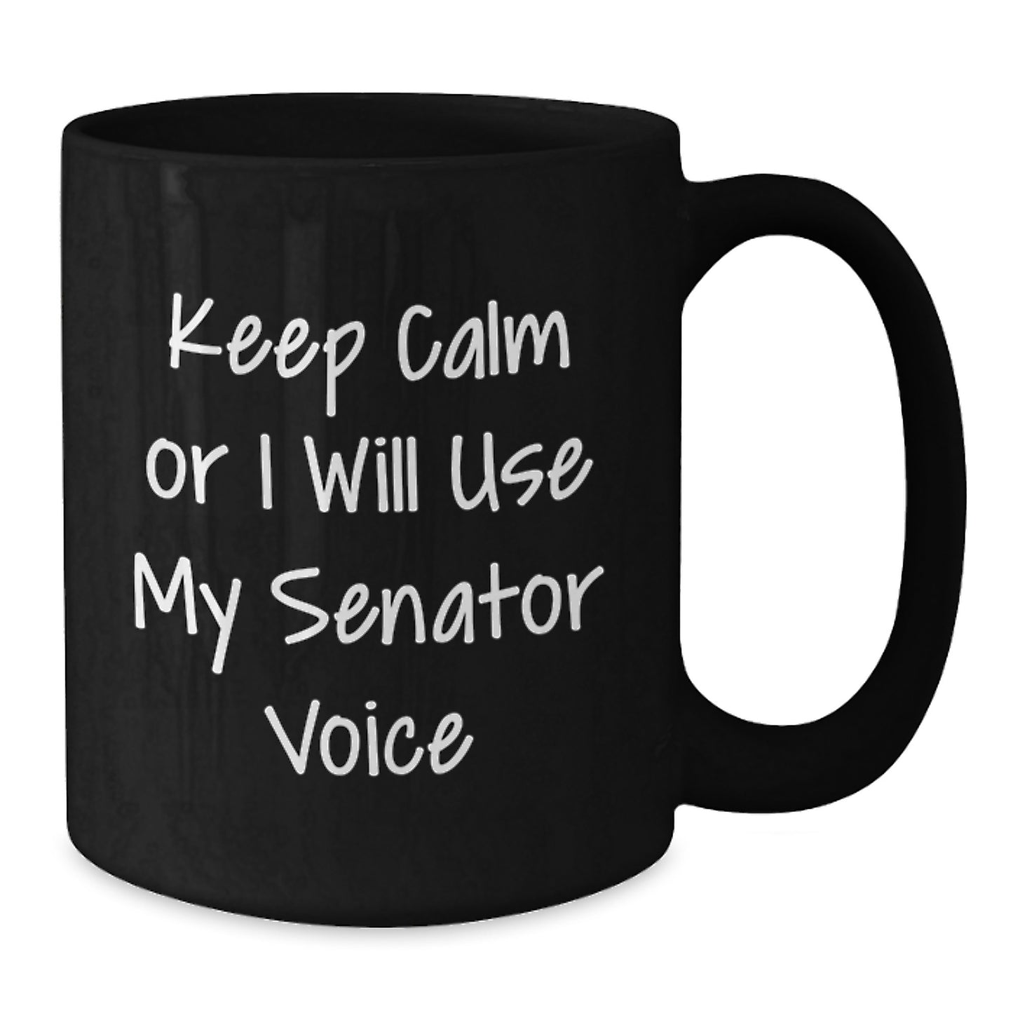 Senator Keepsake Black Coffee Mug for Him Birthday Gift with Bold Quote - Additional