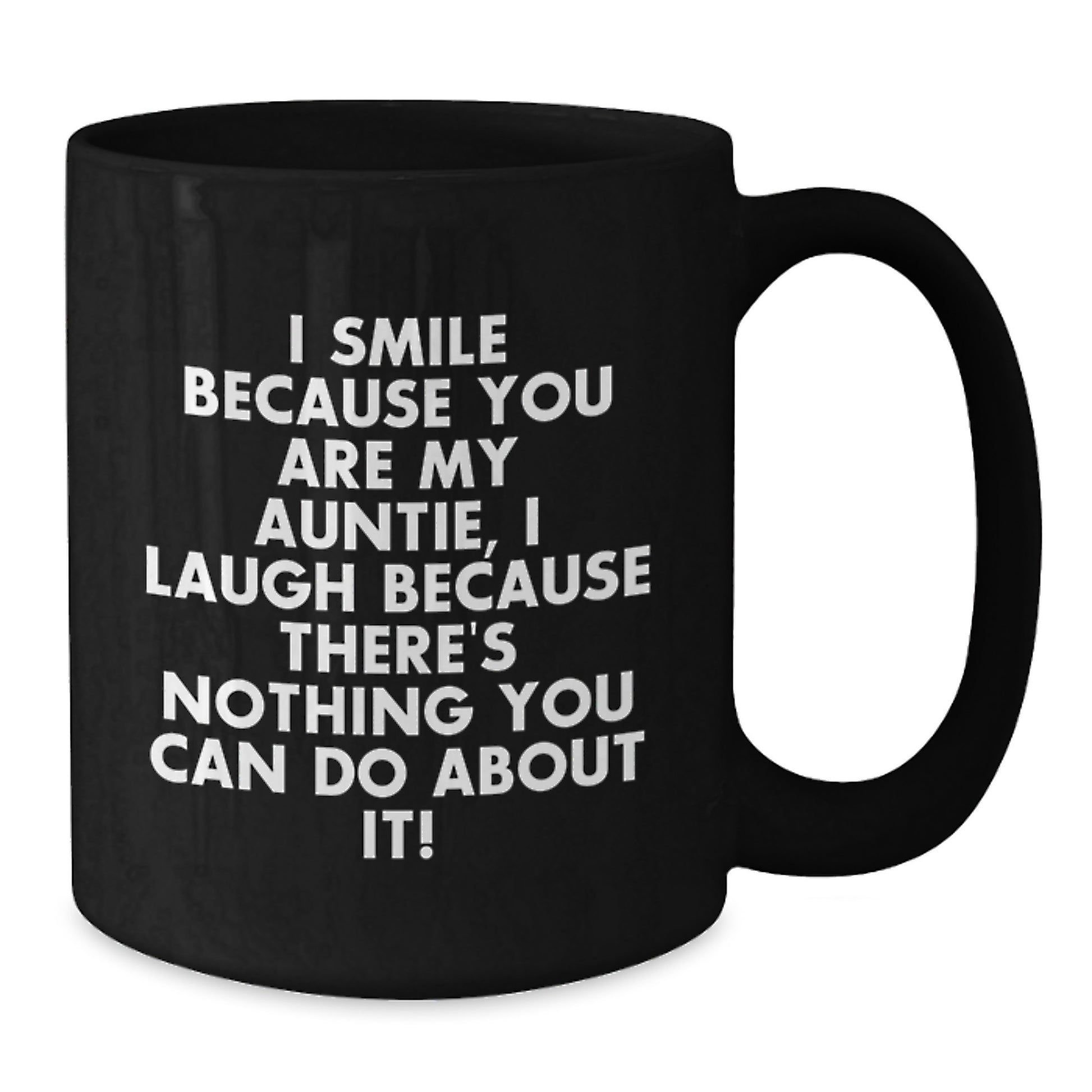 Funny Auntie Gifts, Black Coffee Mug, I Smile Because You Are My Auntie, Unique Gifts for Auntie from Family - Additional