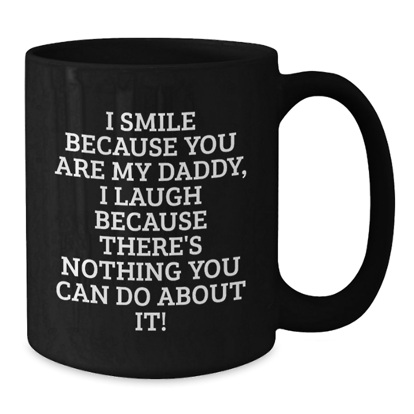 Funny Daddy Quotes Black Coffee Mug Gifts for Men from Family on Graduation Unique Day - Additional