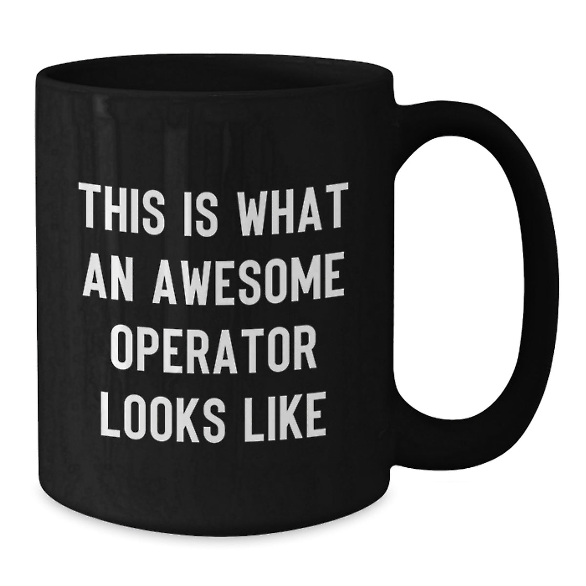 Funny Operator Black Coffee Mug - Gifts for Men, Women, Friends, Coworkers, Family - Birthday Unique Gifts from Men, Women, Friends - Additional