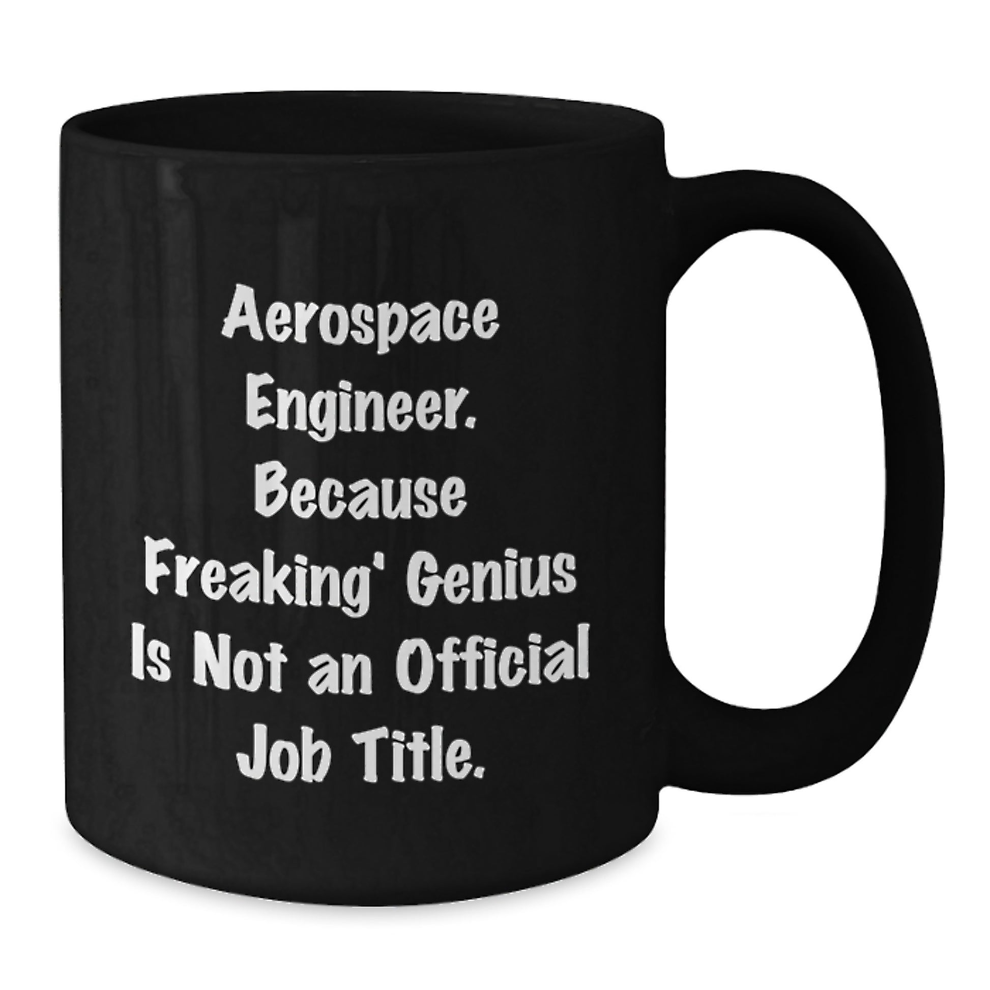 Funny Aerospace Engineer Black Coffee Mugs Gifts from Family to Graduating Men, Gifts for Aerospace Engineer Friends and Coworkers - Additional
