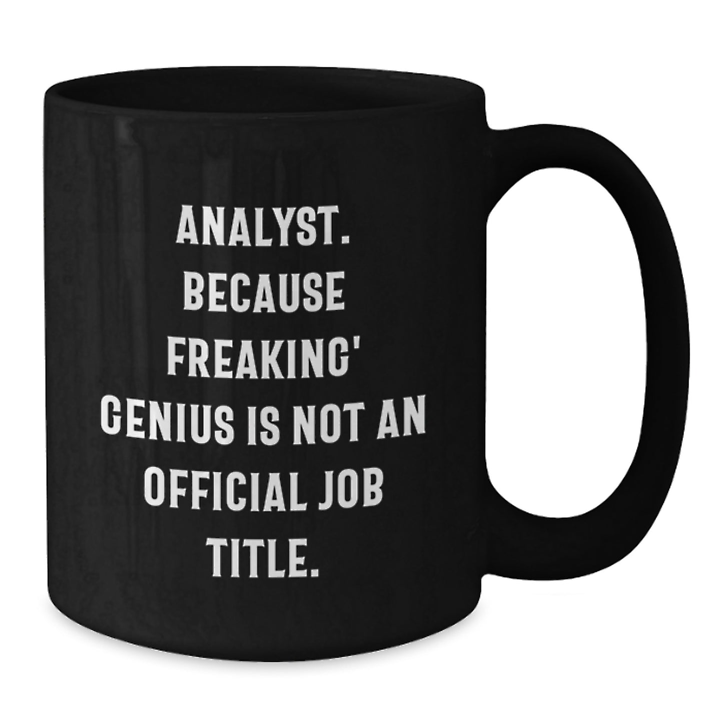 Funny Analyst Coffee Mug Gifts from Men or Women to Mom, Dad, or Coworkers for Mother's Day Unique Gifts - Additional