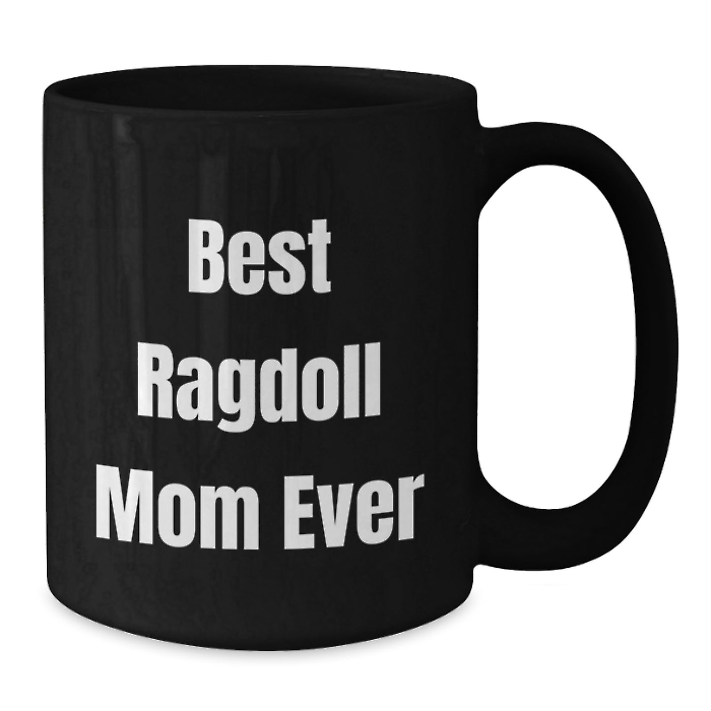 Funny Ragdoll Cat Mom Gifts from Friends for Birthday - Unique Black Coffee Mug - Additional