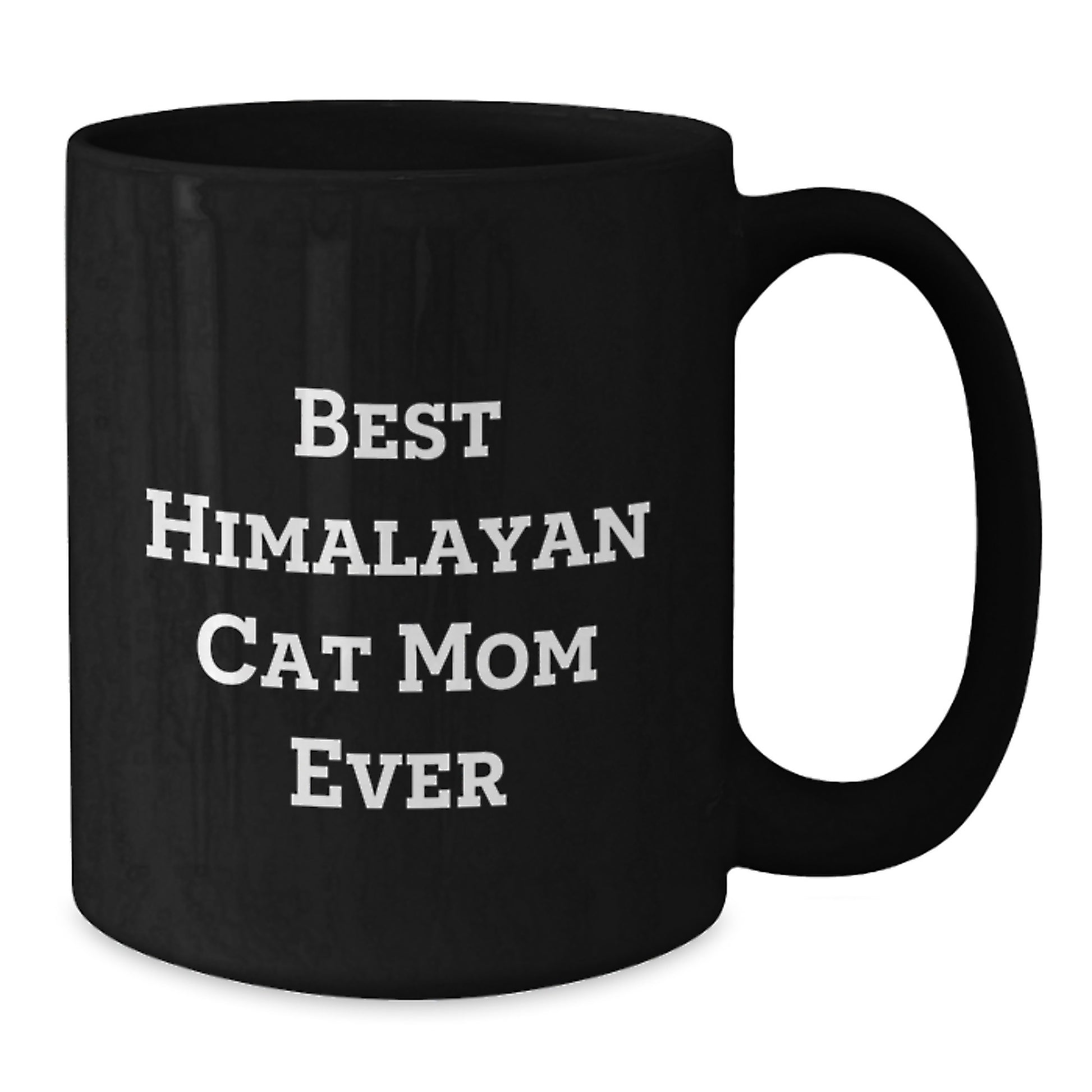Himalayan Cat Mom Lover Gifts from Friends for Birthday Unique Gifts - Best 'Mom Ever' Funny Black Coffee Mug for Her - Additional