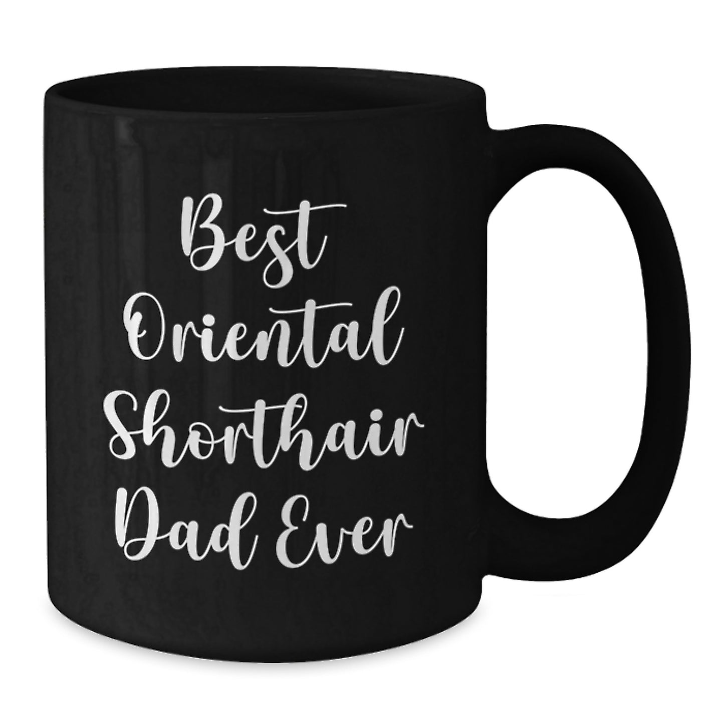 Funny Gifts for Oriental Shorthair Cat Lovers from Friends - Best Dad Ever Coffee Mug for Valentine's - Additional