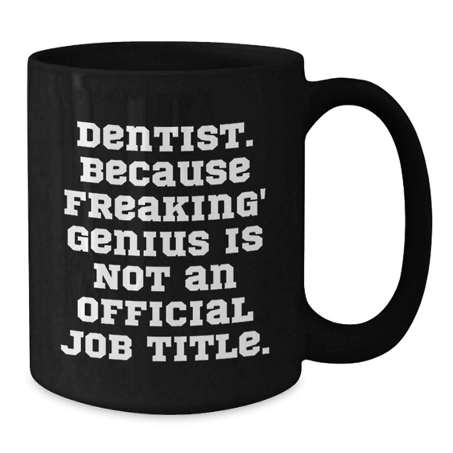 Funny Dentist Gifts for Him from Family, Unique Black Coffee Mug for Dentist Graduation - Additional