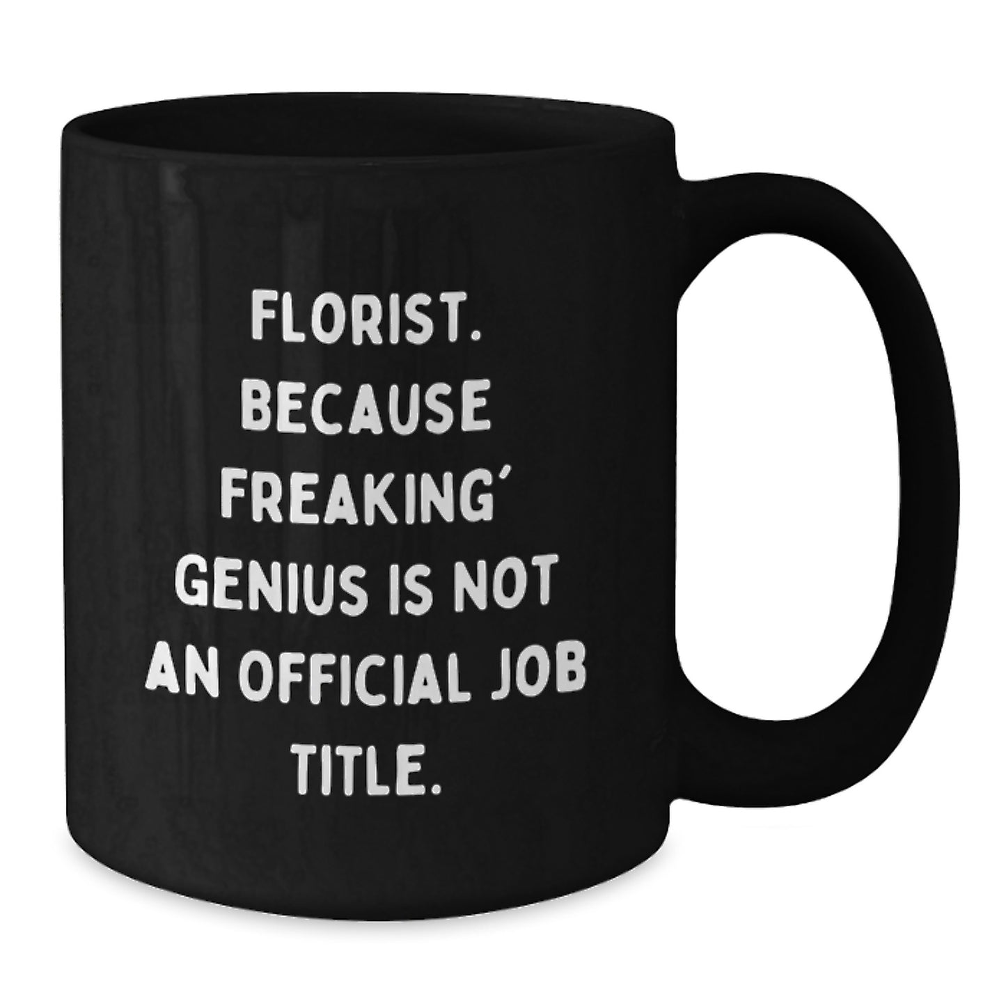 Funny Florist Black Coffee Mug Gifts from Men to Florist Friends for Graduation Unique - Additional