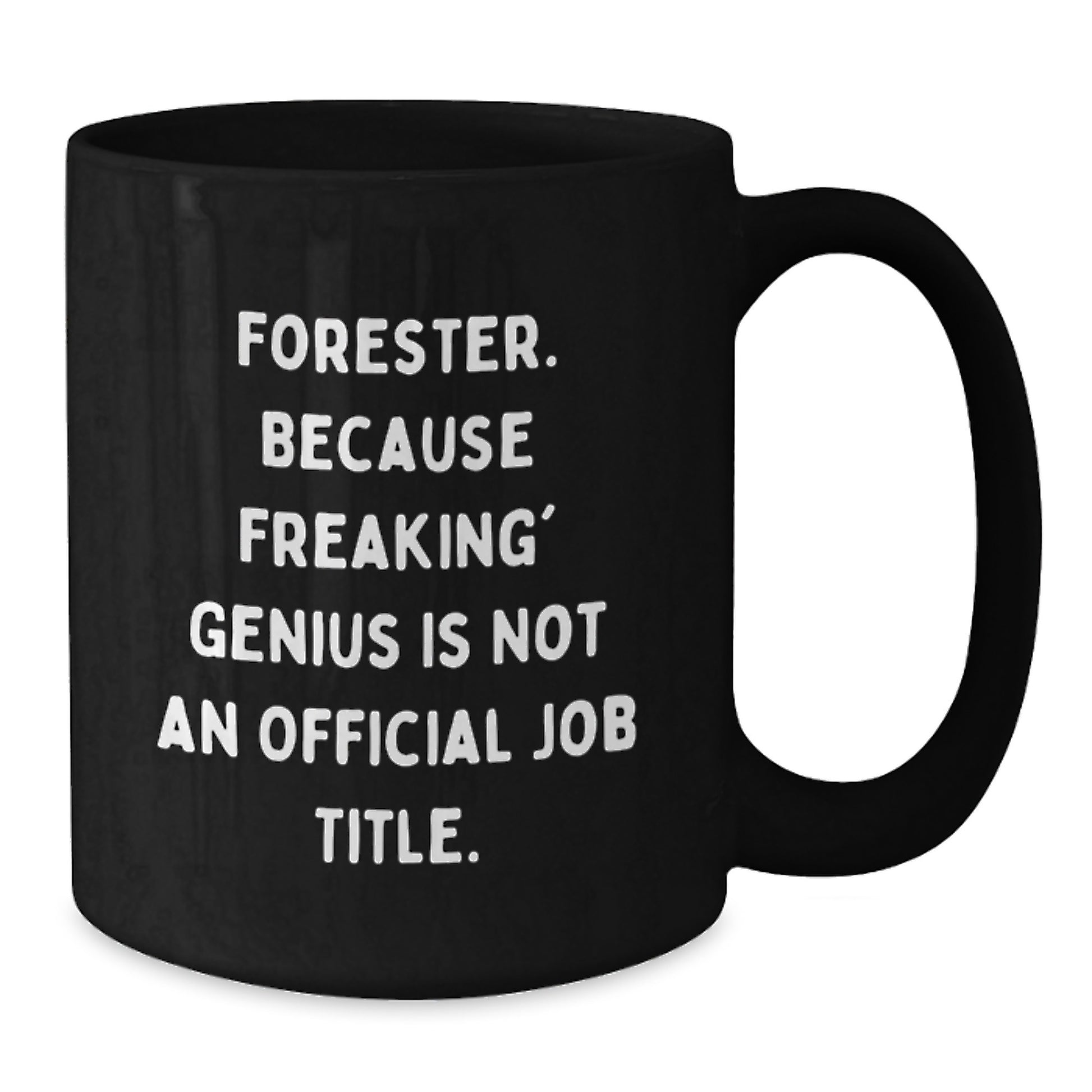Funny Forester Gifts for Graduation Unique Black Coffee Mugs from Friends - Additional