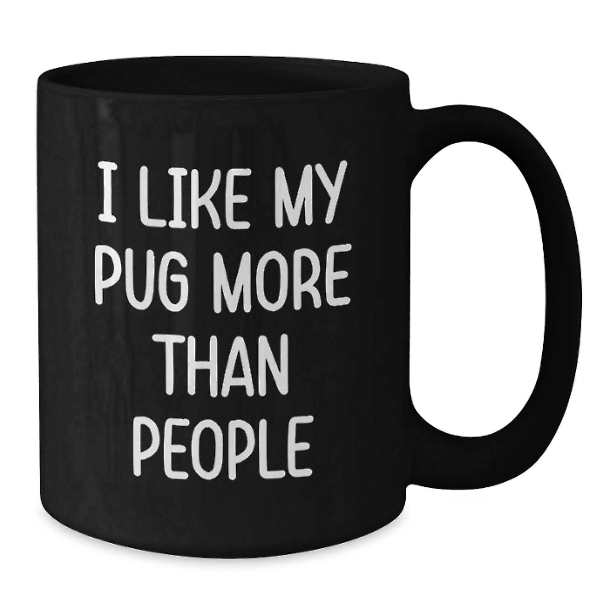 Funny Pug Dog Gifts for Him, Her, Friends, Coworkers, Family - I Like My Pug More Than People Black Coffee Mug Valentine's Unique - Additional