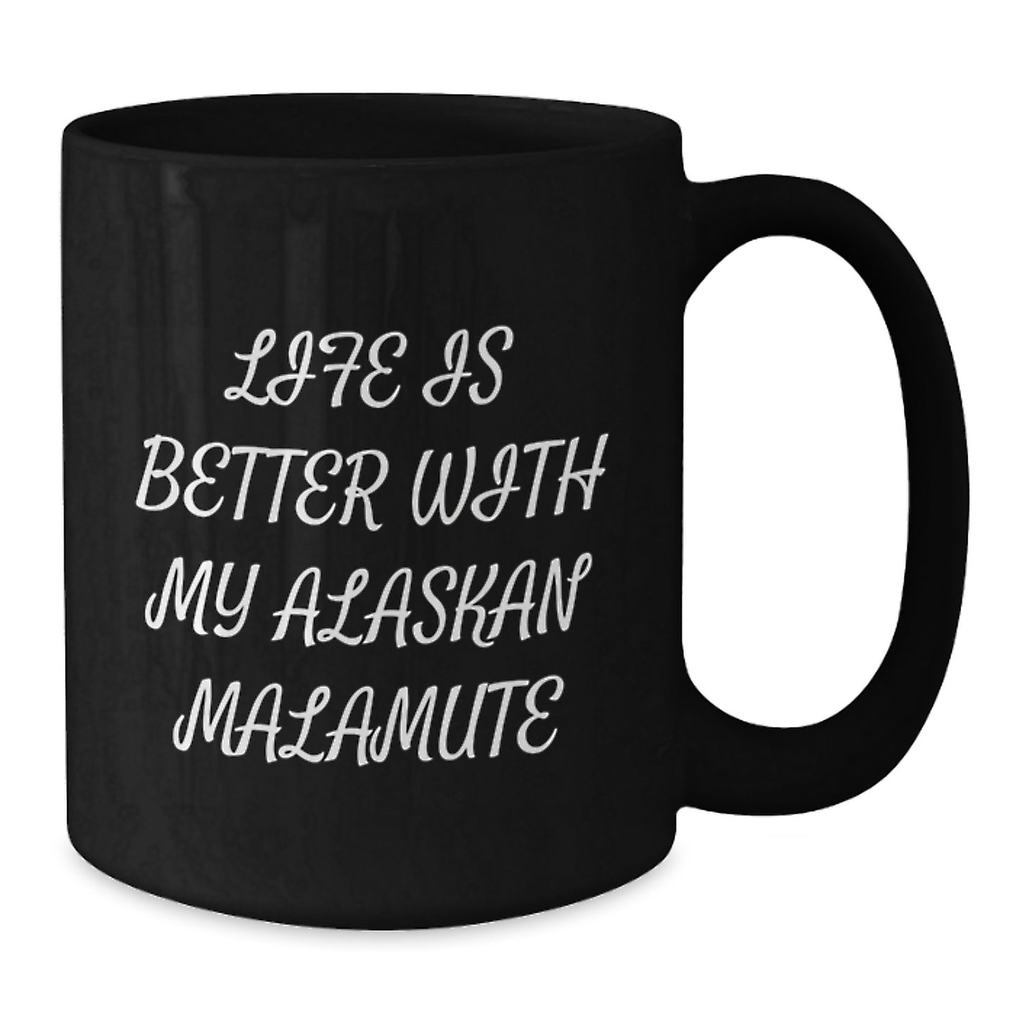 Alaskan Malamute Dog Lover's Funny Quote Gifts from Men to Friends, Black Coffee Mugs for Valentine's, Life Is Better With My Alaskan Malamute Friends - Additional