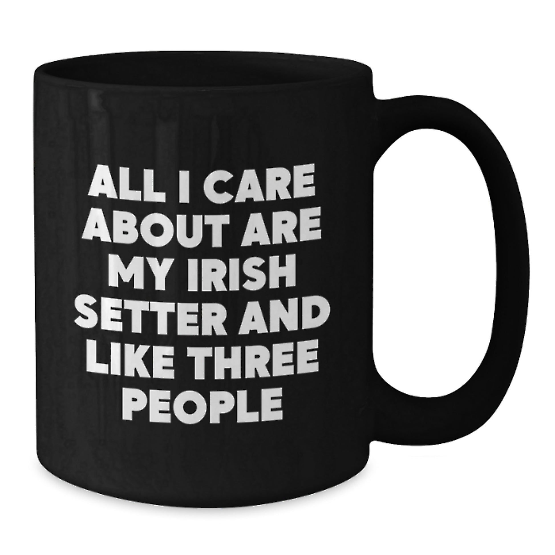 Irish Setter Dog Lover Gifts from Friends and Family, Funny Quote, Birthday Unique Gifts, Black Coffee Mug for Men, Women, or Irish Setter Dog Enthusiasts - Additional