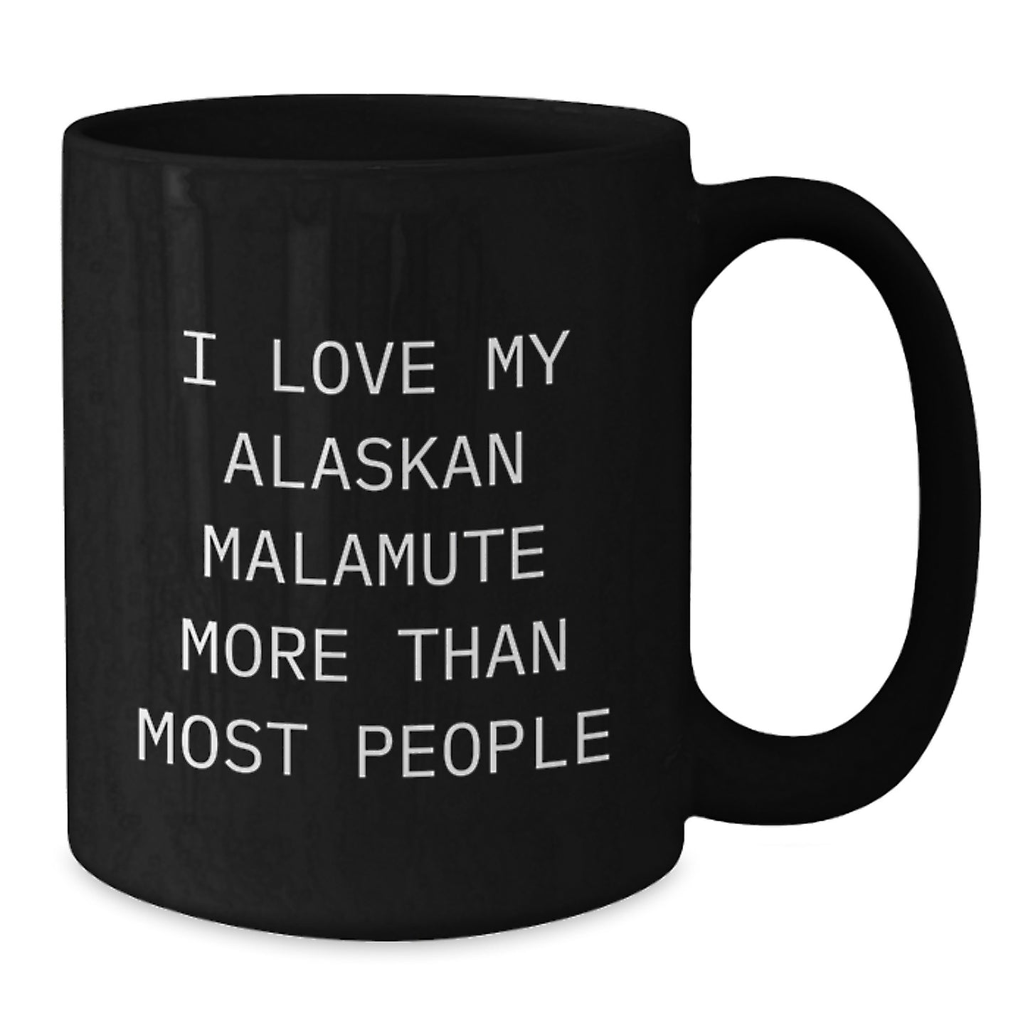 Funny Alaskan Malamute Dog Lover Gifts from Friends for Birthday Unique Gifts, Black Ceramic Mugs, I Love My Alaskan Malamute More Than Most People - Additional
