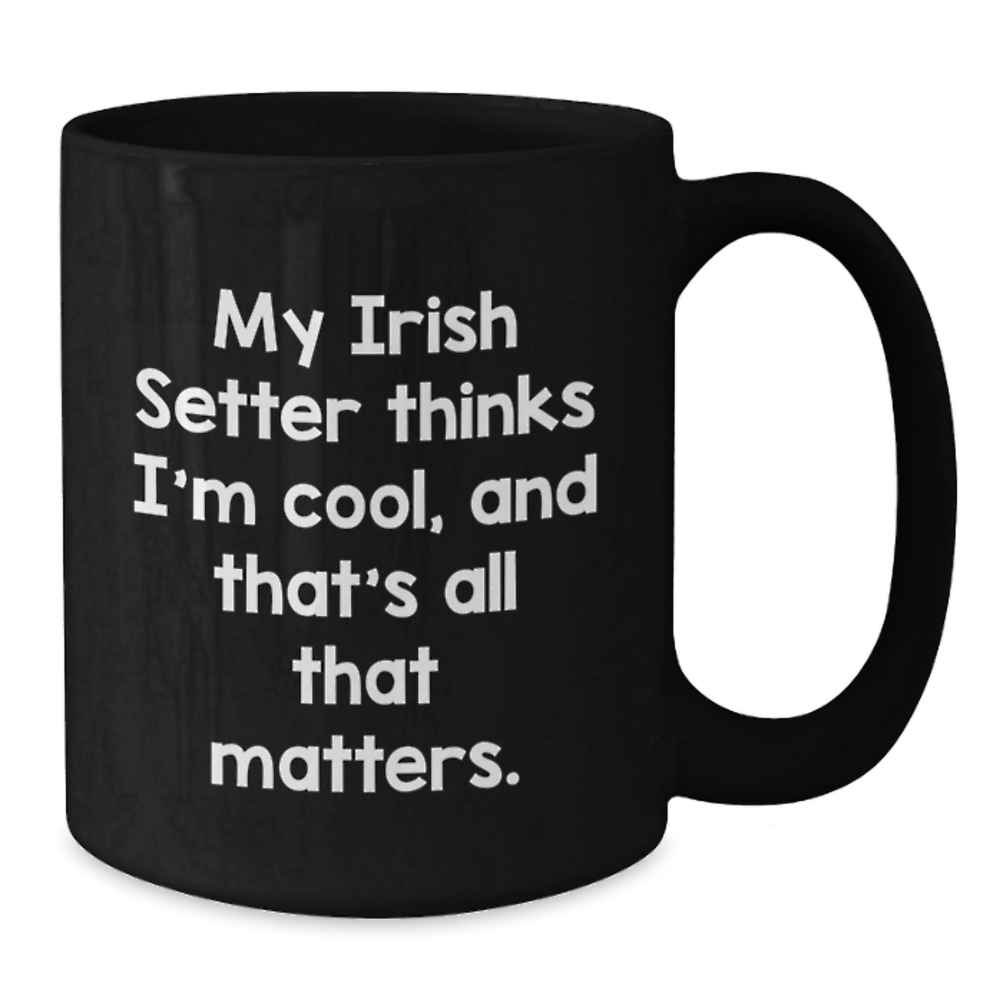 Funny Irish Setter Dog Black Coffee Mug Gifts for Men from Friends, Unique Birthday Unique Gifts, Irish Setter Lover Mug - Additional