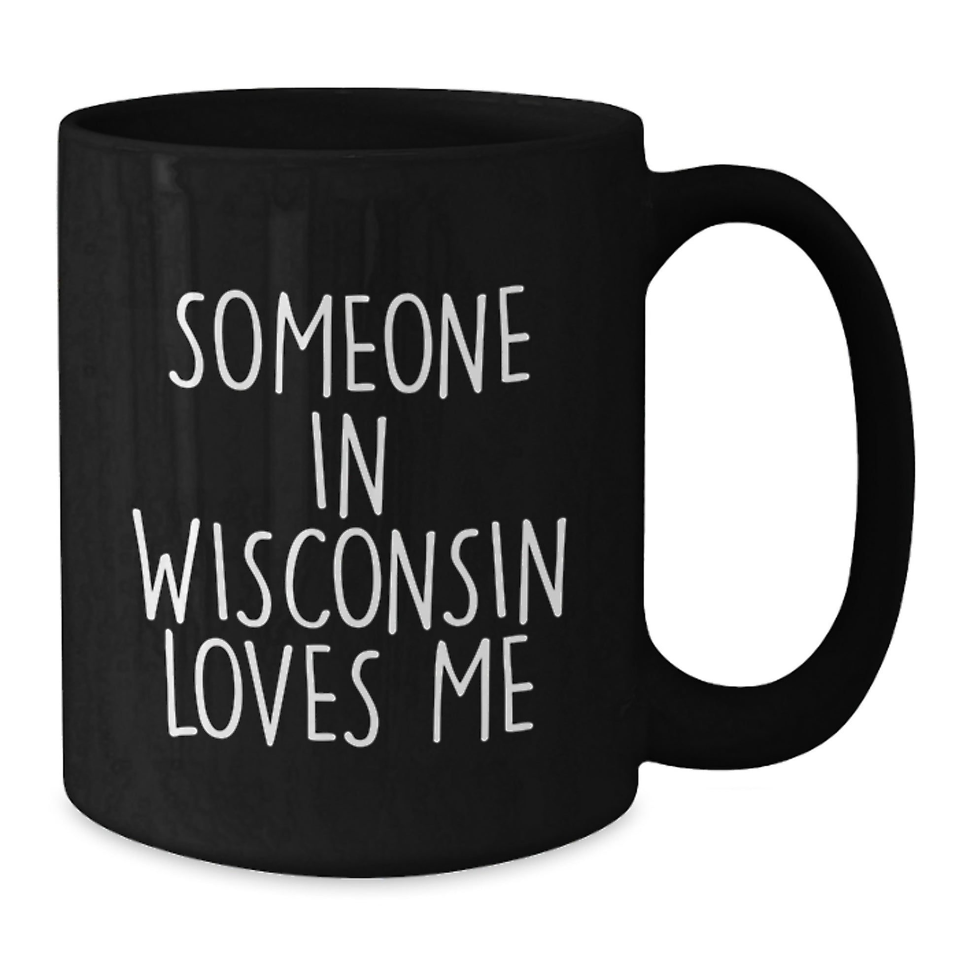Wisconsin Coffee Lover, Someone In Wisconsin Loves Me, Funny Valentine's Gift for Friends from Wisconsin - Additional