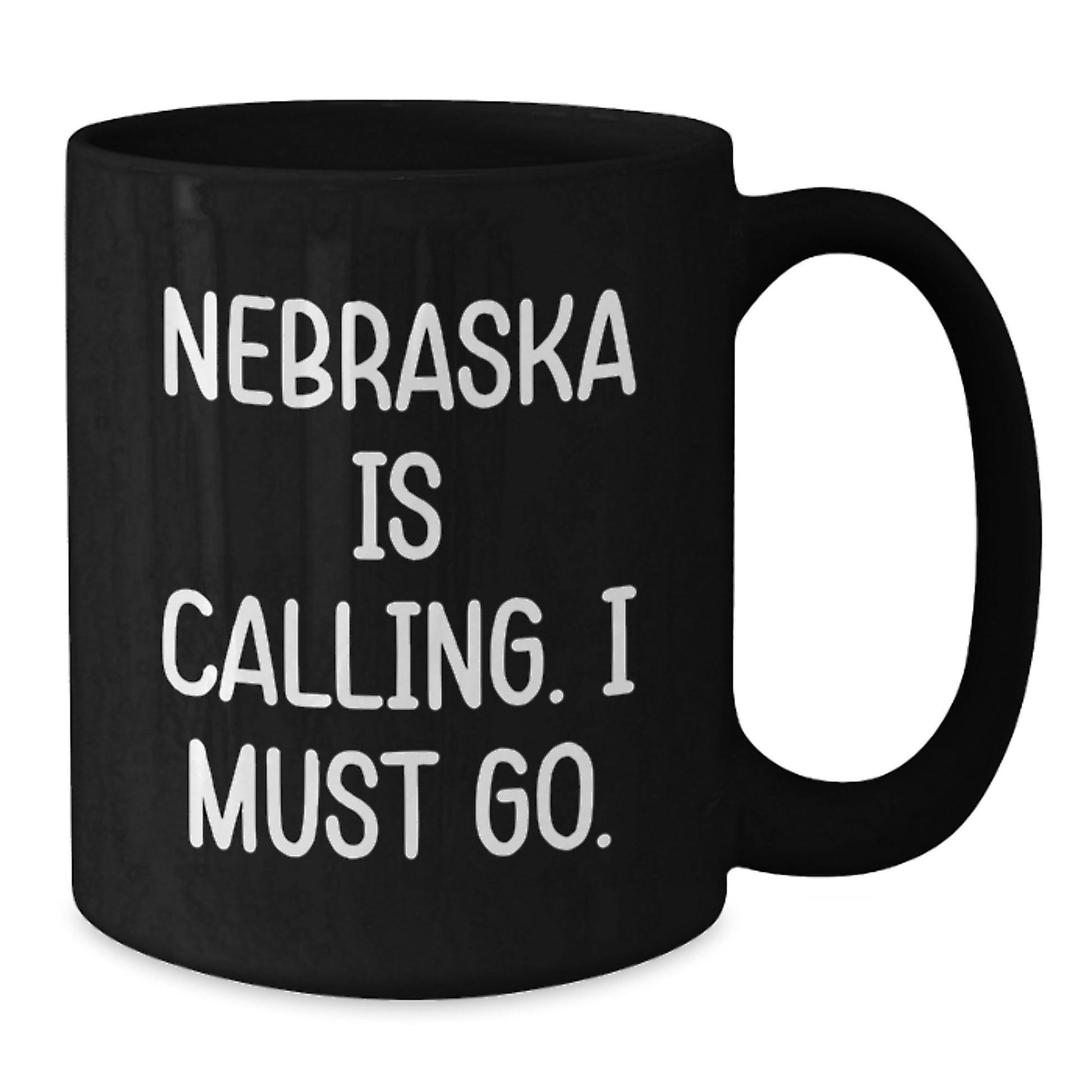 Funny Nebraska Black Coffee Mugs Gifts from Friends, Nebraska Is Calling, Unique Birthday Unique Gifts - Additional