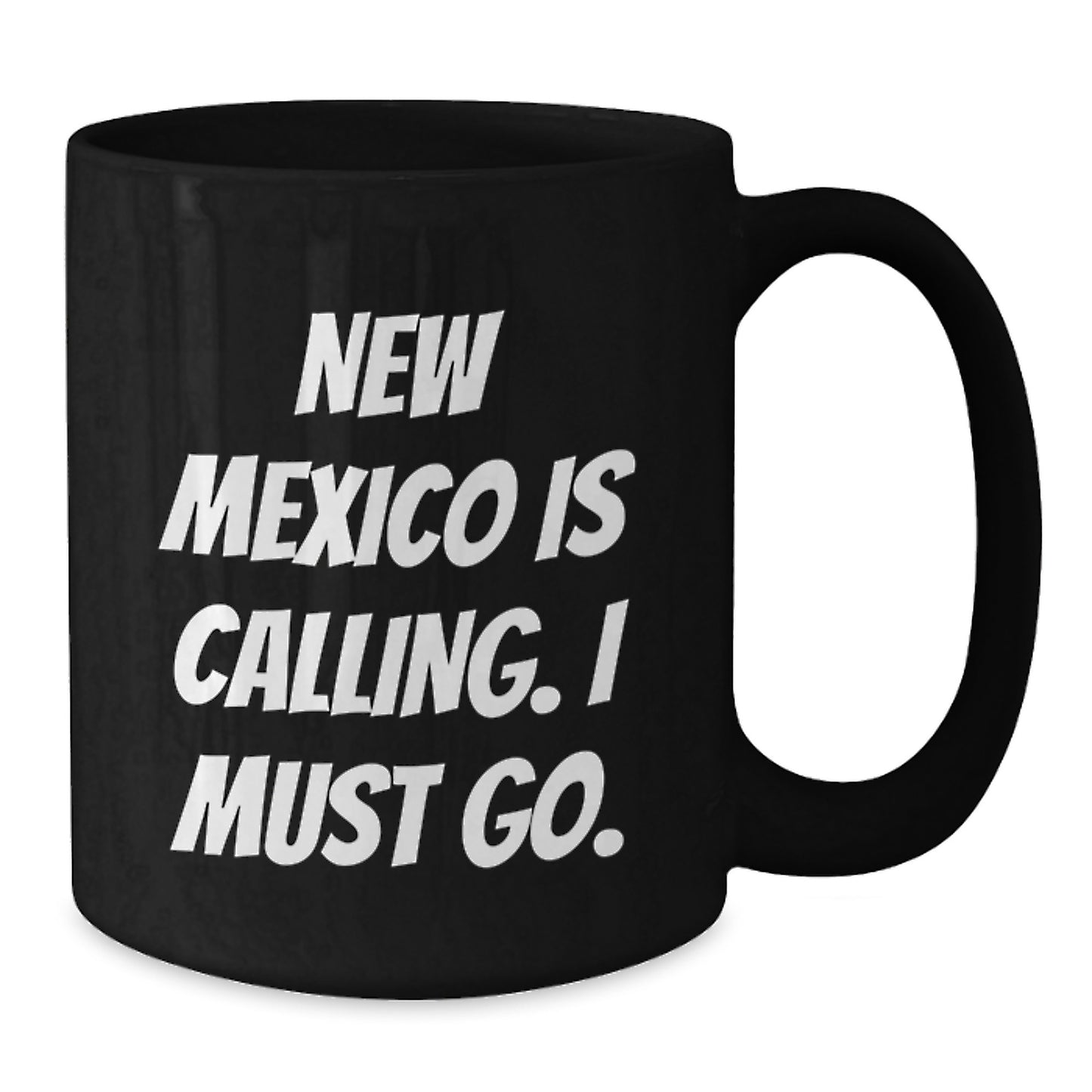 New Mexico Gifts for Friends - Funny Black Coffee Mug, 'New Mexico Is Calling. I Must Go.' Quote, Birthday Unique Gifts - Additional