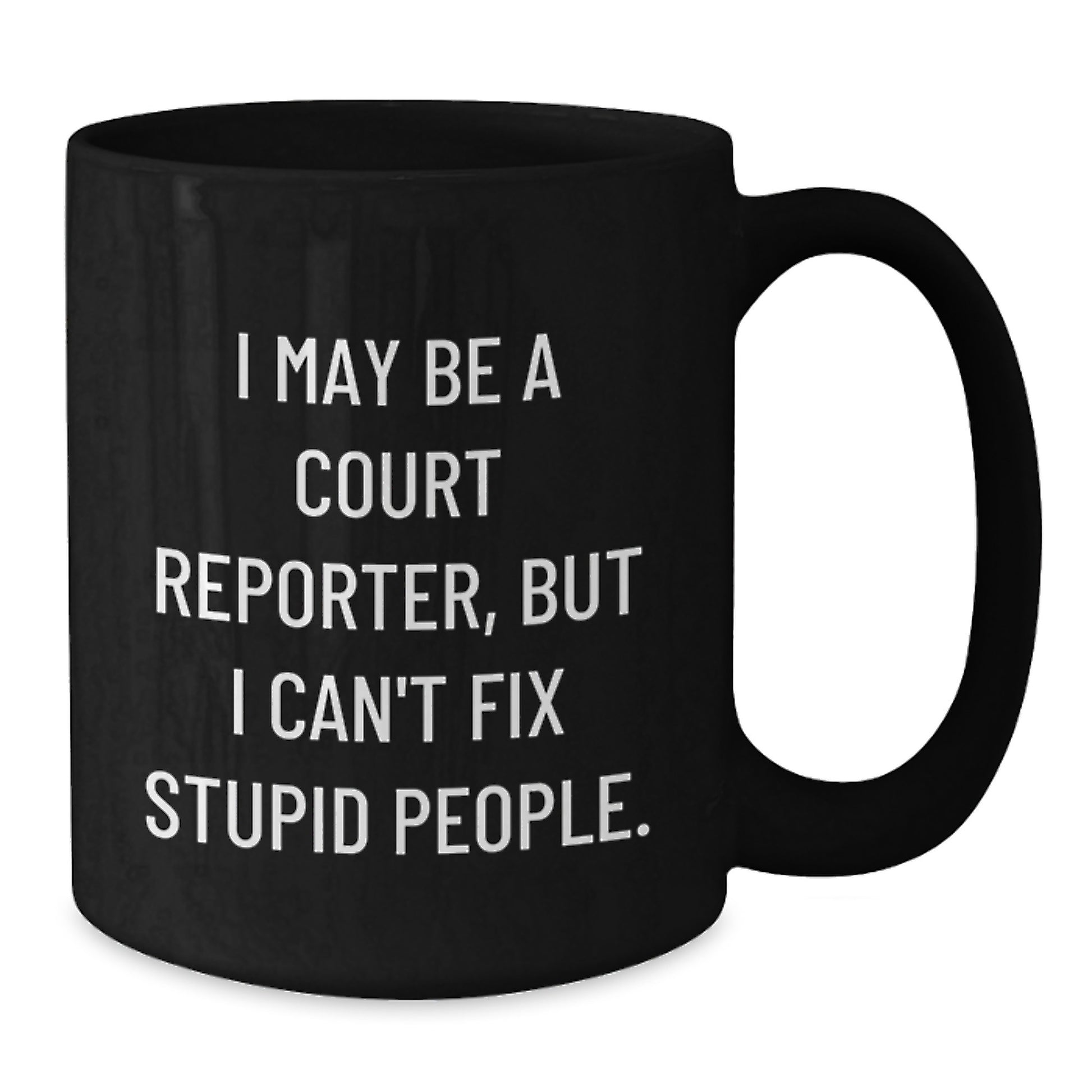 Funny Court Reporter Gifts for Men, Inspirational Humor Quote Black Coffee Mug, Perfect Graduation Unique Gifts for Court Reporters, Court Reporter Mug, Gifts from Friends, Family, Coworkers - Additional