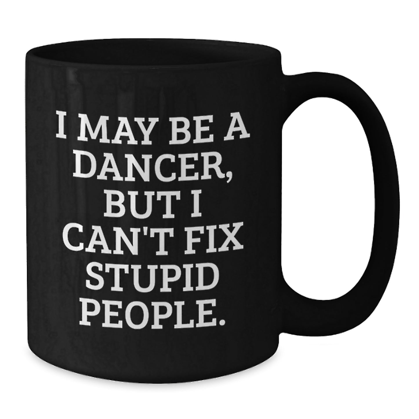 Birthday Gift Keepsake Black Coffee Mug for Her – I May Be A Dancer - Additional