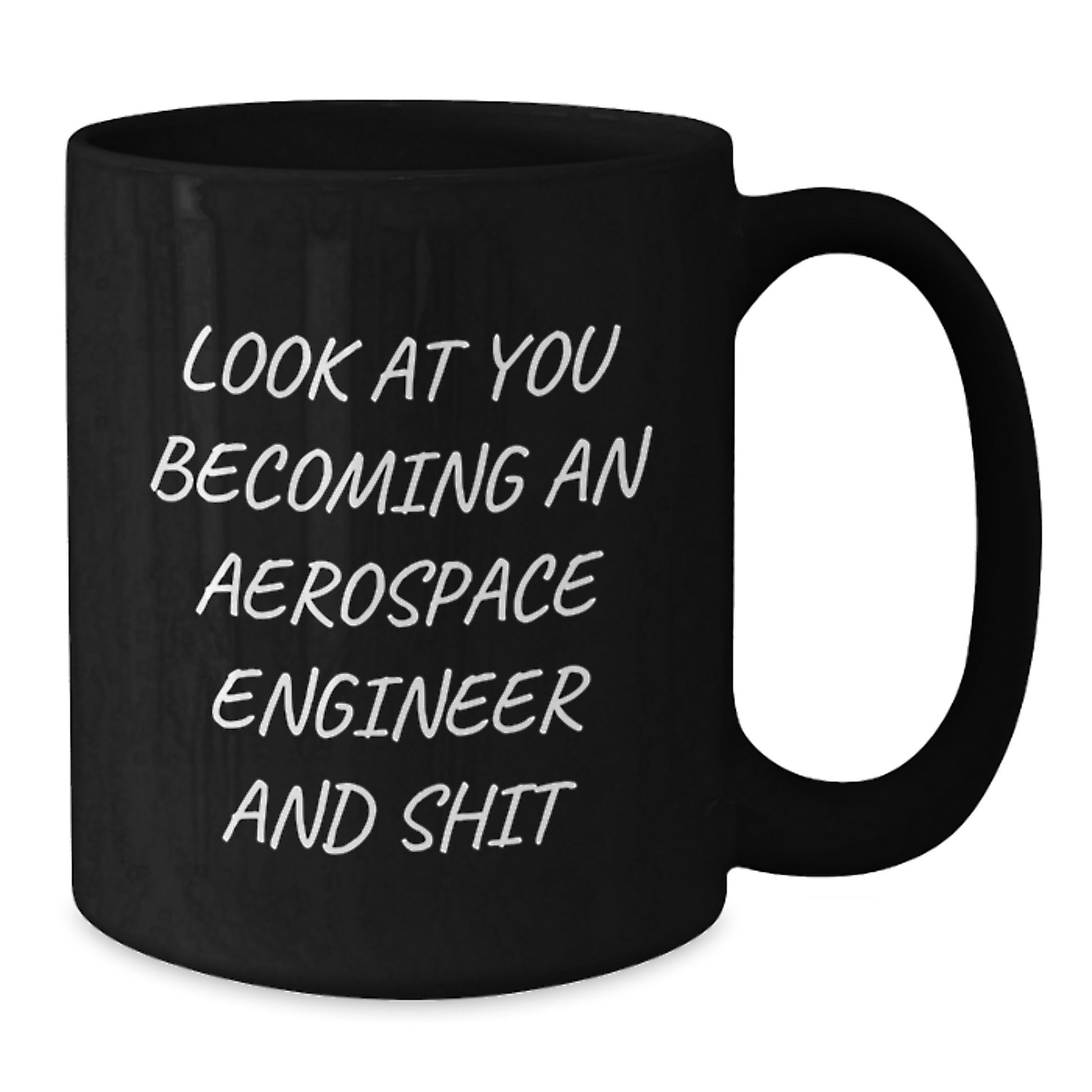 Funny Aerospace Engineer Gifts for Him - Black Coffee Mug with Inspirational Quote from Loved Ones - Unique Mother's Day Unique Gift Ideas from Family to Friends - Additional