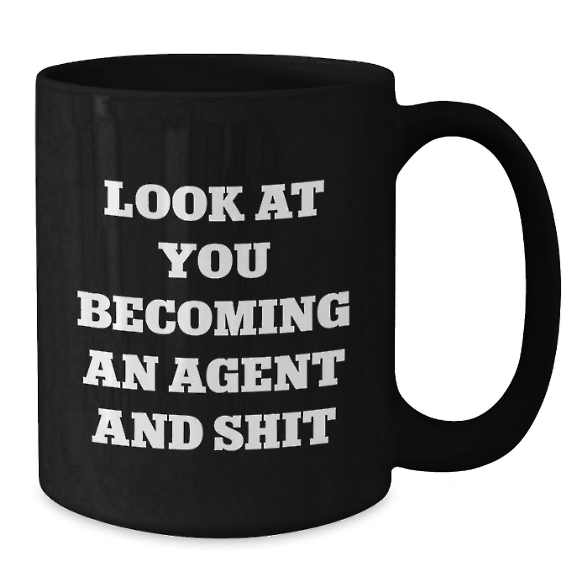 Funny Agent Gifts for Graduation - 'Look At You Becoming An Agent And Shit' Black Coffee Mug, Gifts from Friends, Family, Coworkers, or Men, Women - Additional