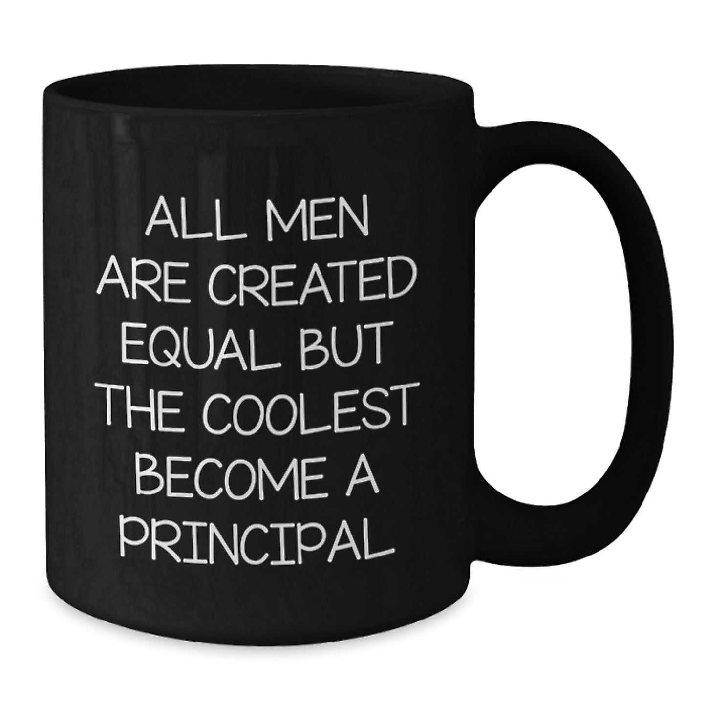 Funny Principal Quote Gifts from Men - All Men Are Created Equal But The Coolest Become A Principal Black Coffee Mug, Unique Principal Office Gifts for Dad, Father's Day Unique Gifts - Additional
