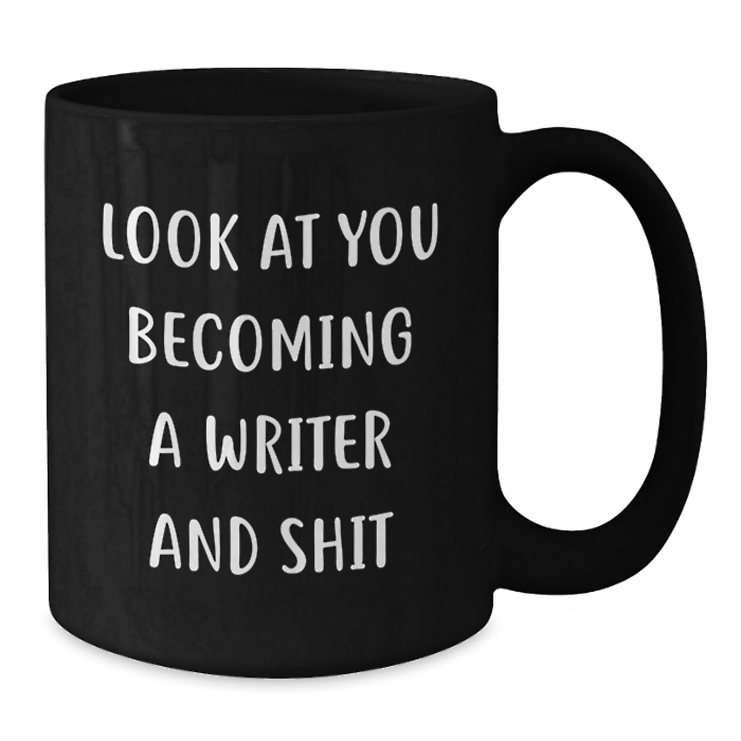 Funny Writer Gifts from Mom - Look At You Becoming A Writer And Shit Black Coffee Mug for Writer, Cute Mother's Day Unique Gifts - Additional