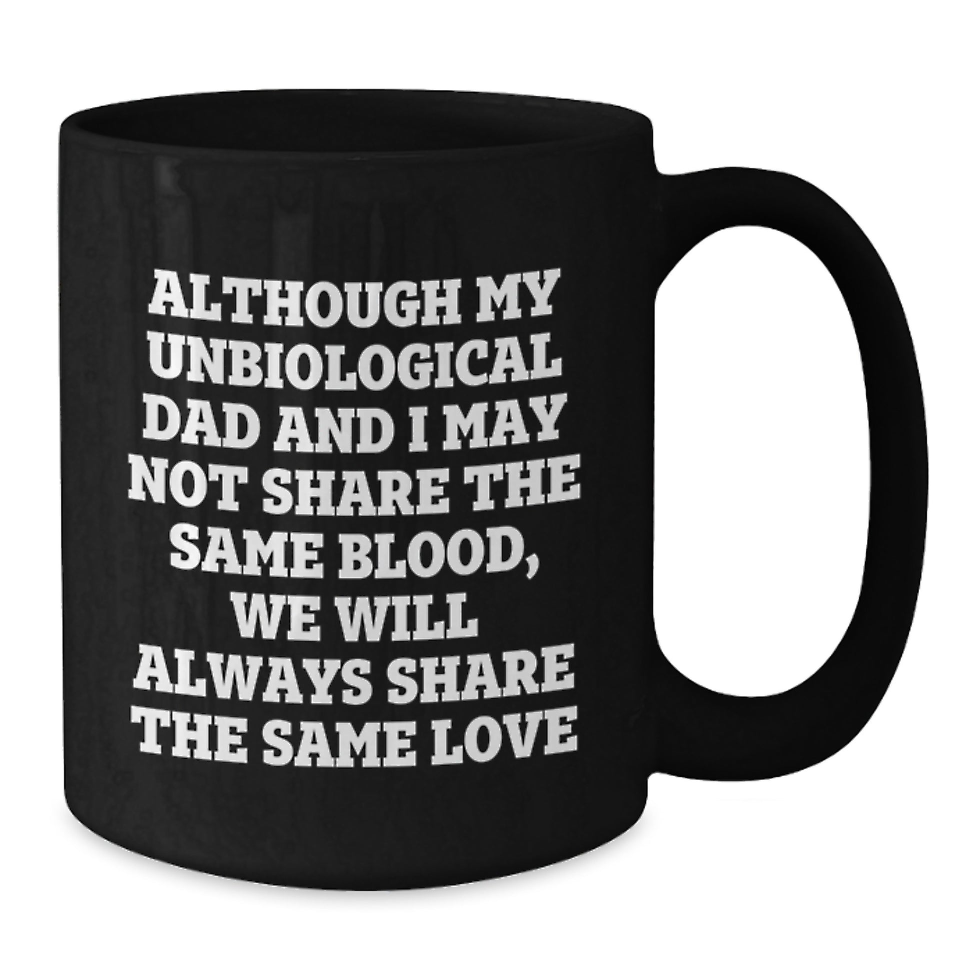 Unbiological Dad Keepsake Ceramic Black Coffee Mug 11oz Birthday Gift - Additional