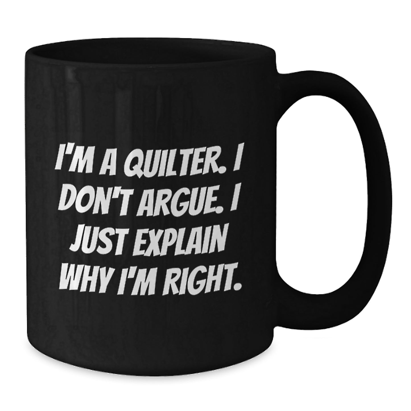 Quilter Humor Funny Black Coffee Mugs for Graduation Gifts from Friends and Family - Additional
