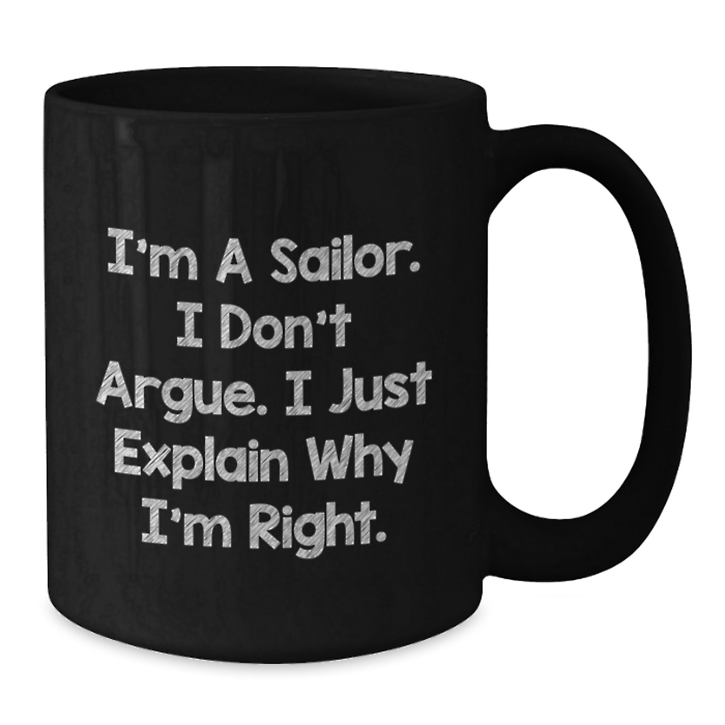 Funny Sailor Gifts for Men, Black Coffee Mug with Quote I'm A Sailor, Valentine's Unique Gifts from Friends - Additional