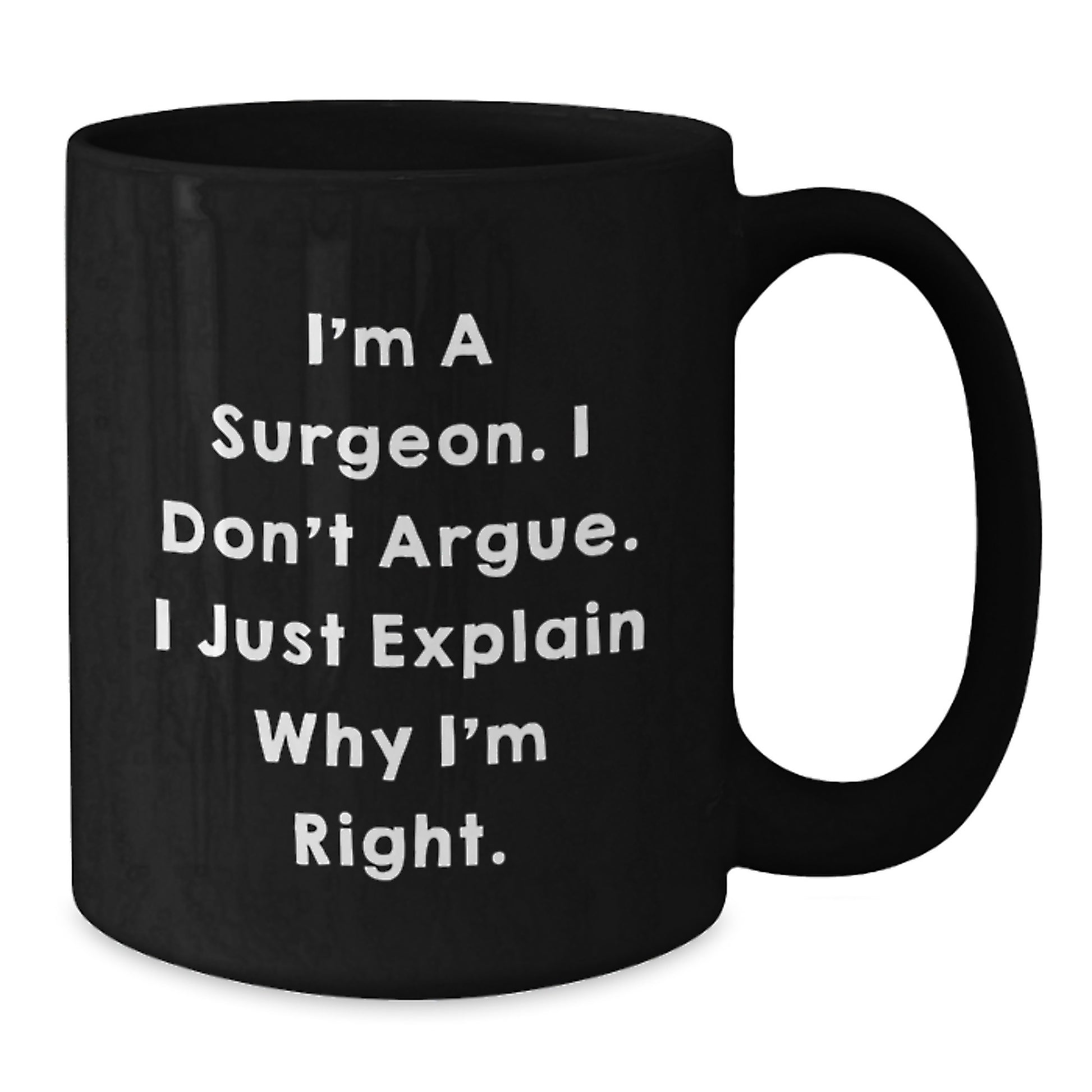 Funny Surgeon Gifts from Men, Women, Friends, Coworkers, Family - Black Coffee Mug for Surgeons, Doctors, Nurses, Medical Students - Mother's Day Unique Gifts - Additional