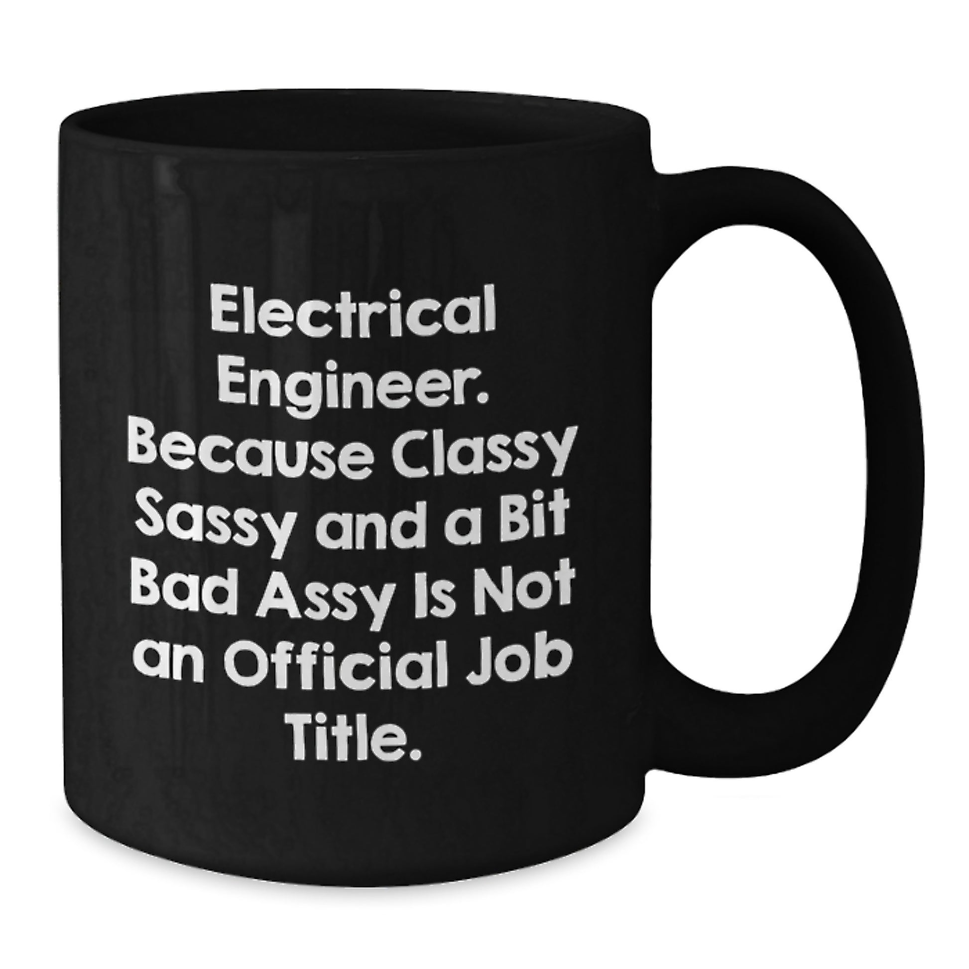 Funny Electrical Engineer Gifts, Black Coffee Mug, Perfect for Graduation, Unique Gifts from Friends for Electrical Engineer - Additional