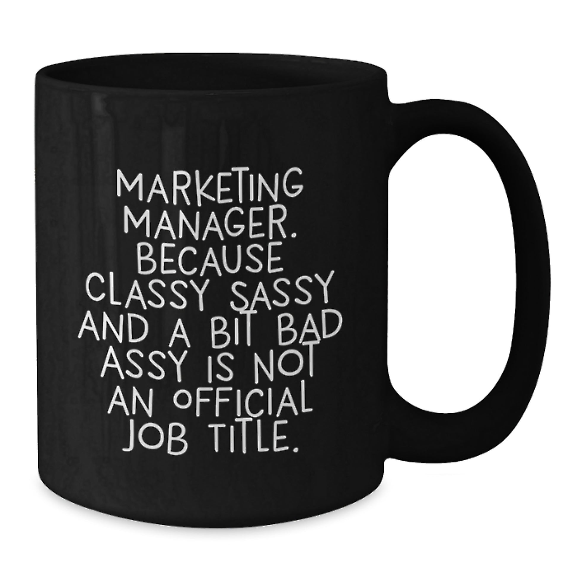 Funny Marketing Manager Gifts for Her, Black Coffee Mug, 'Classy Sassy' Quote, Unique Mother's Day Presents from Women - Additional