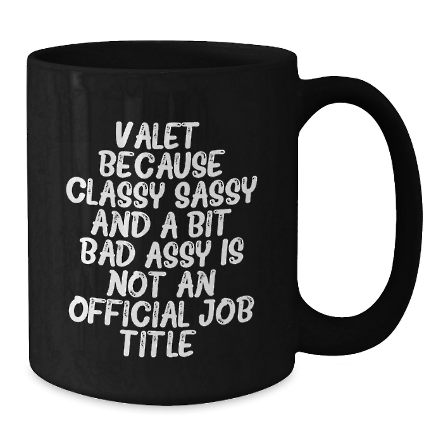 Sassy Valet Black Coffee Mug Novelty Birthday Gift for Friends - Additional