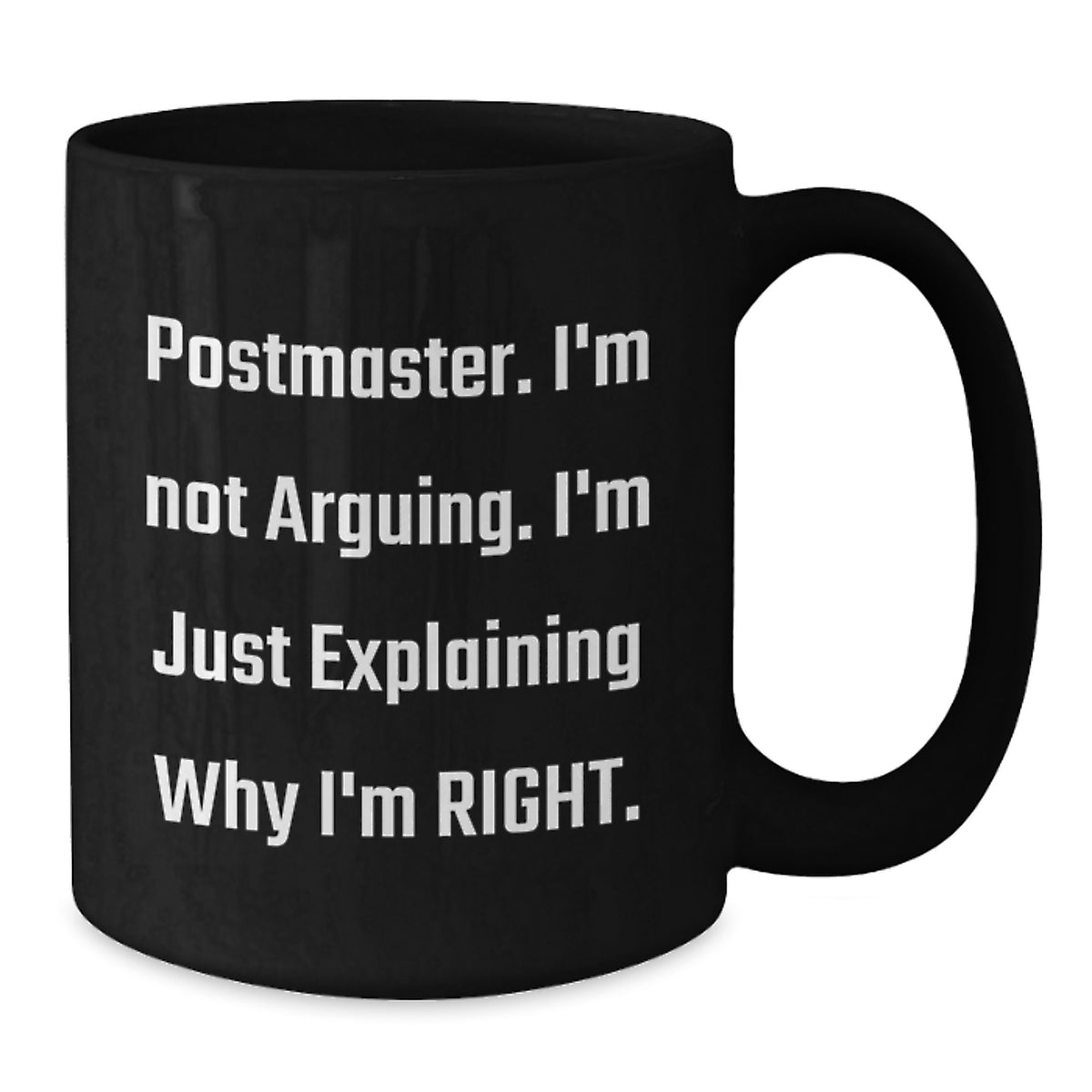 Funny Postmaster Gifts for Men, Birthday Unique Mugs from Friends, Black Coffee Mug with Postmaster I'm Not Arguing Quote - Additional