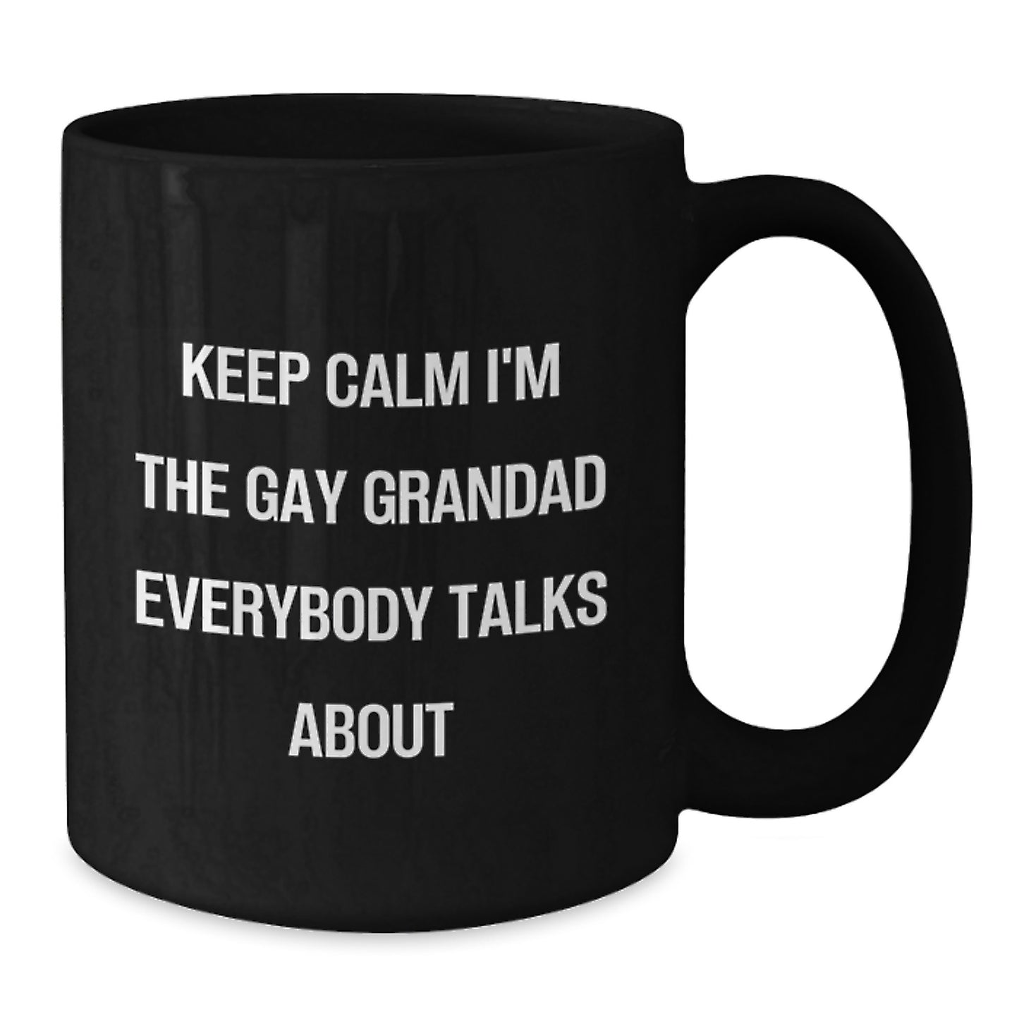 Funny Grandad Gifts for Men from Daughter, Black Coffee Mugs with 'Keep Calm I'm The Gay Grandad Everybody Talks About' Quote, Unique Gifts for Grandad on Mother's Day - Additional