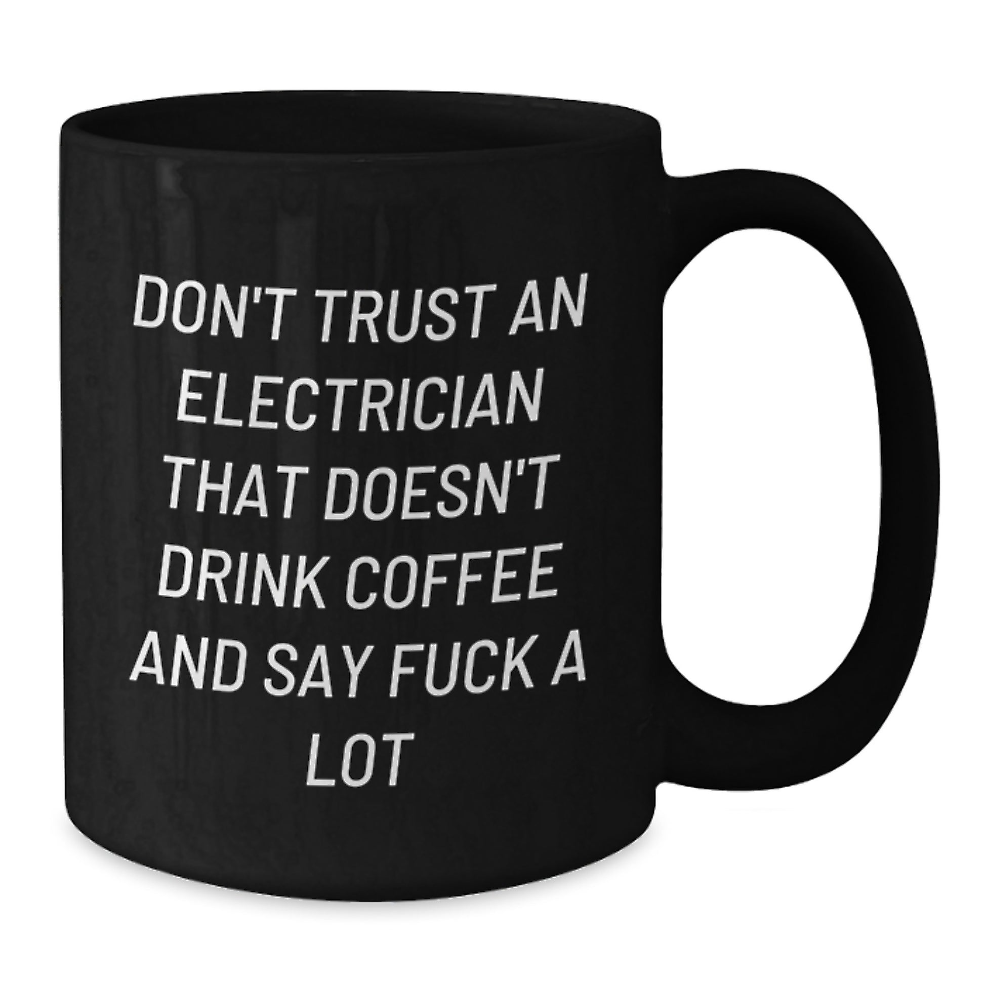 Electrician Humor Black Coffee Mugs for Friends, Unique Gifts from Coworkers to Electrician Men on Graduation Day, Funny Quote - Additional