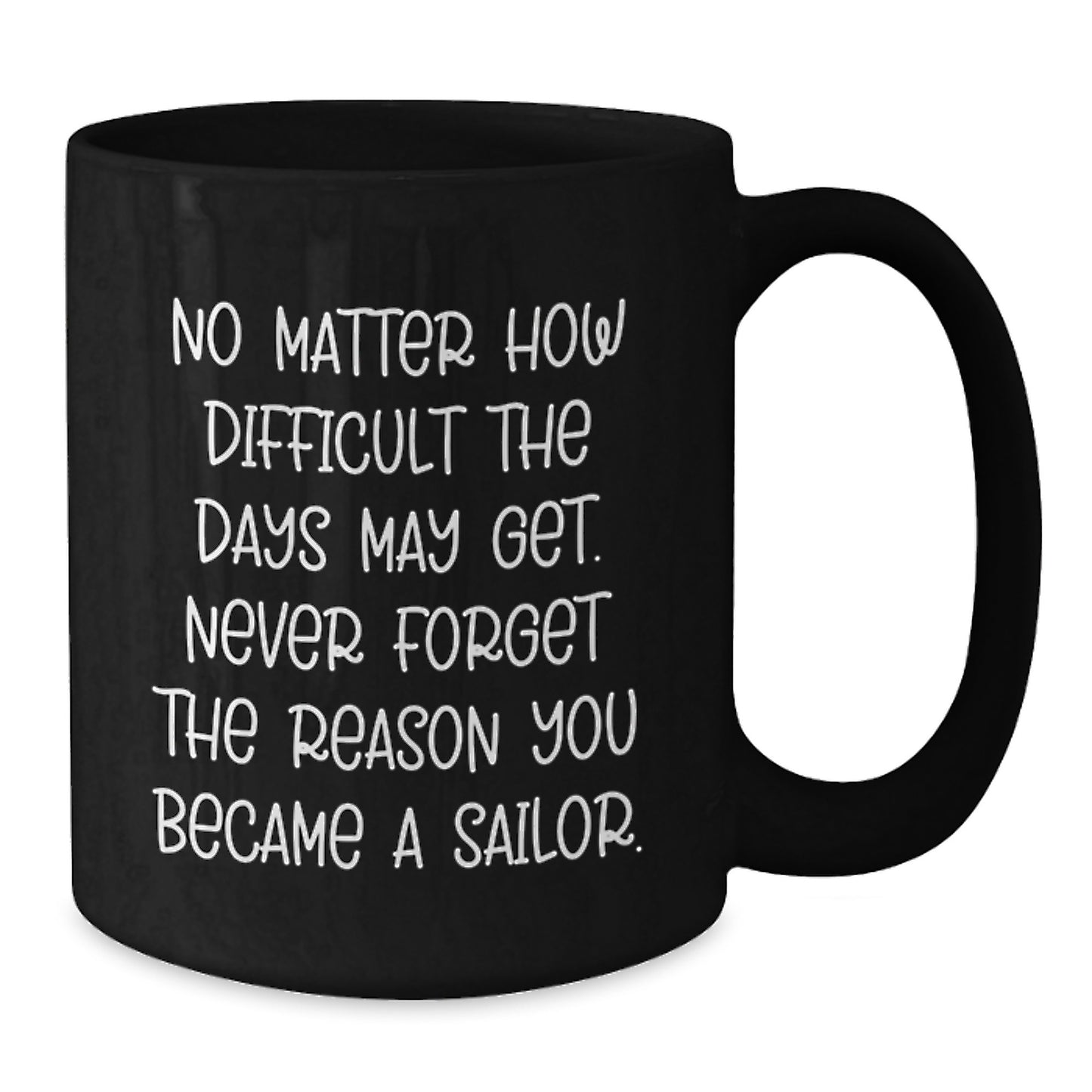 Sailor Graduation Unique Gifts, Funny Black Coffee Mug for Sailor Friends, Gifts from Family to Friends - Additional