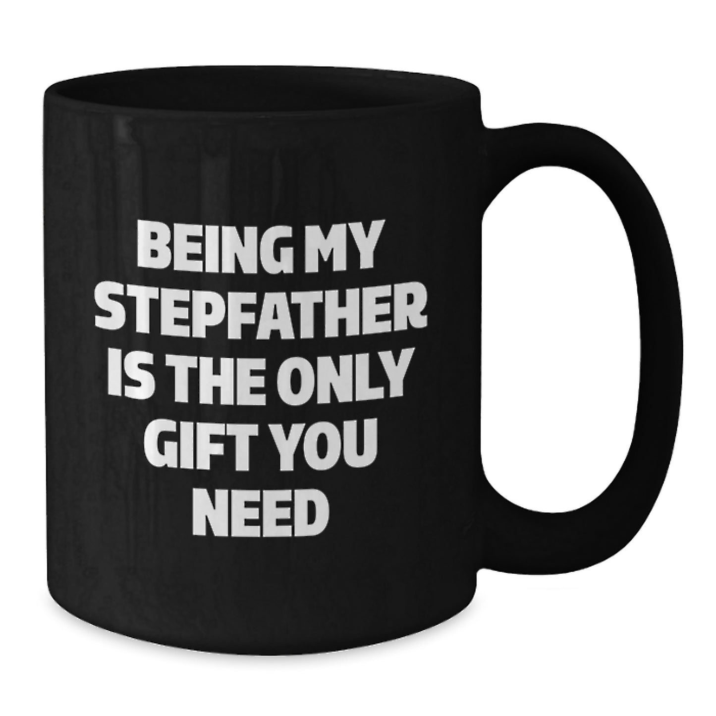 Unique Gifts for Stepfather, Funny Quote, Black Coffee Mug, Graduation, Gifts from Men, Gifts for Stepfather, - Additional