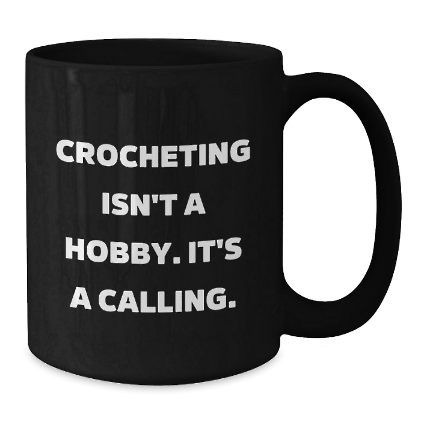 Funny Crocheting Gifts for Women from Family on Graduation Unique Mugs - Crocheting Isn't A Hobby Mugs - Black Coffee Mug - Additional