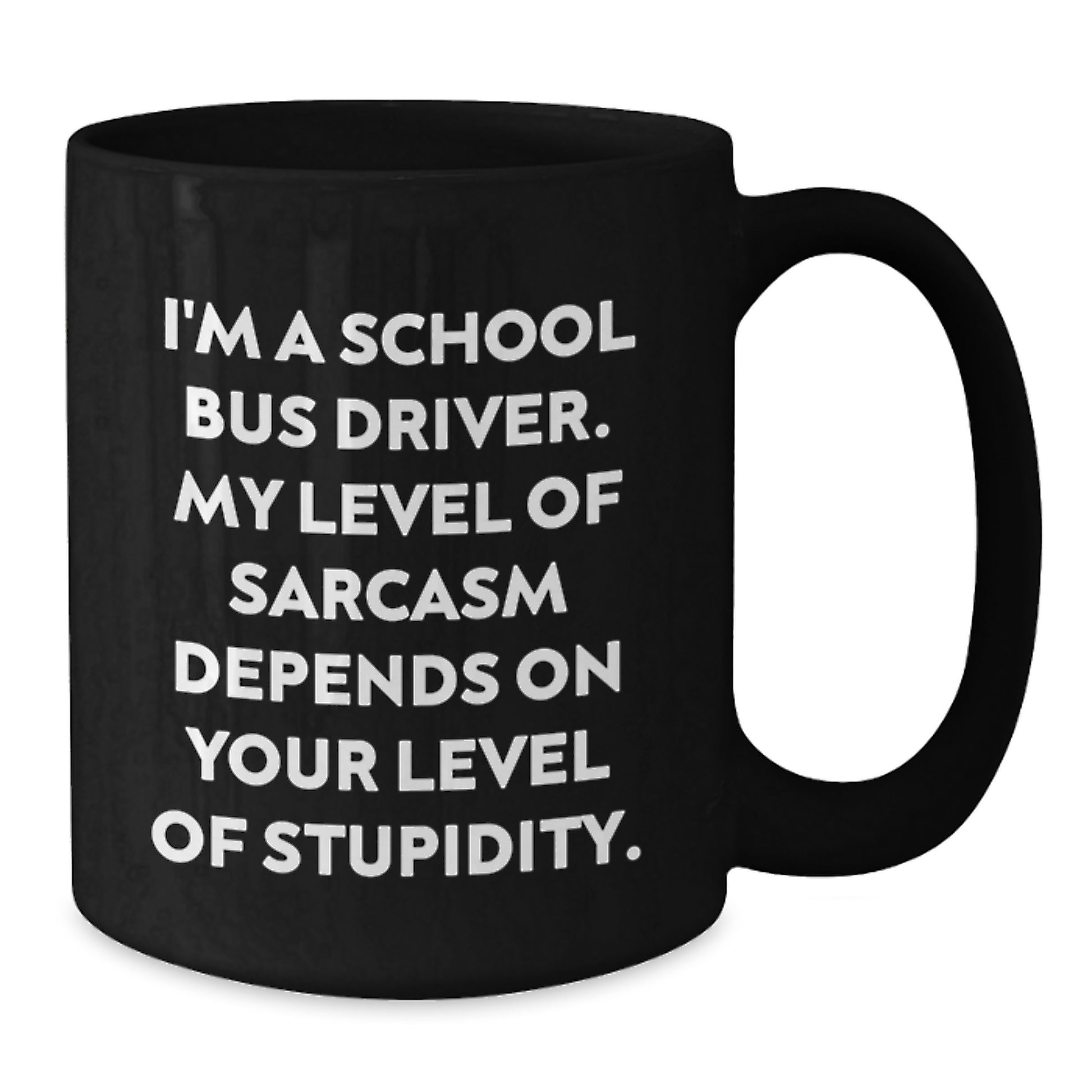 Funny Gifts from Friends, School Bus Driver Humor, Cute Graduation Unique Mugs for School Bus Drivers - Black 11oz/15oz Coffee Mug - Additional