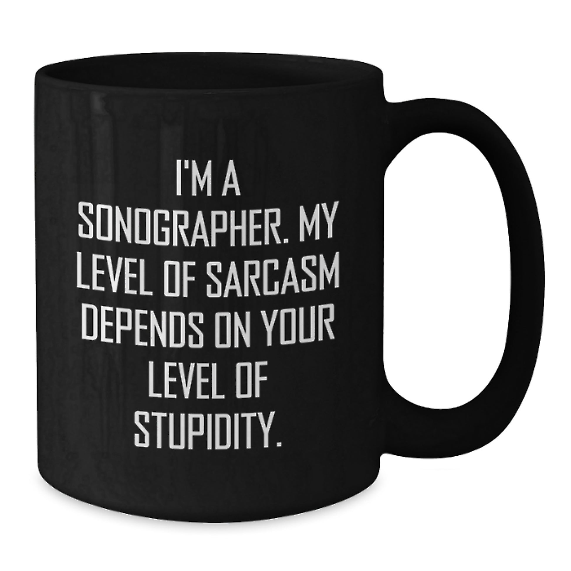 Funny Sonographer Gift for Graduation, Black Coffee Mug, Best Quote for Sonographer Lover, Gifts from Friends, Gifts for Sonographer - Additional
